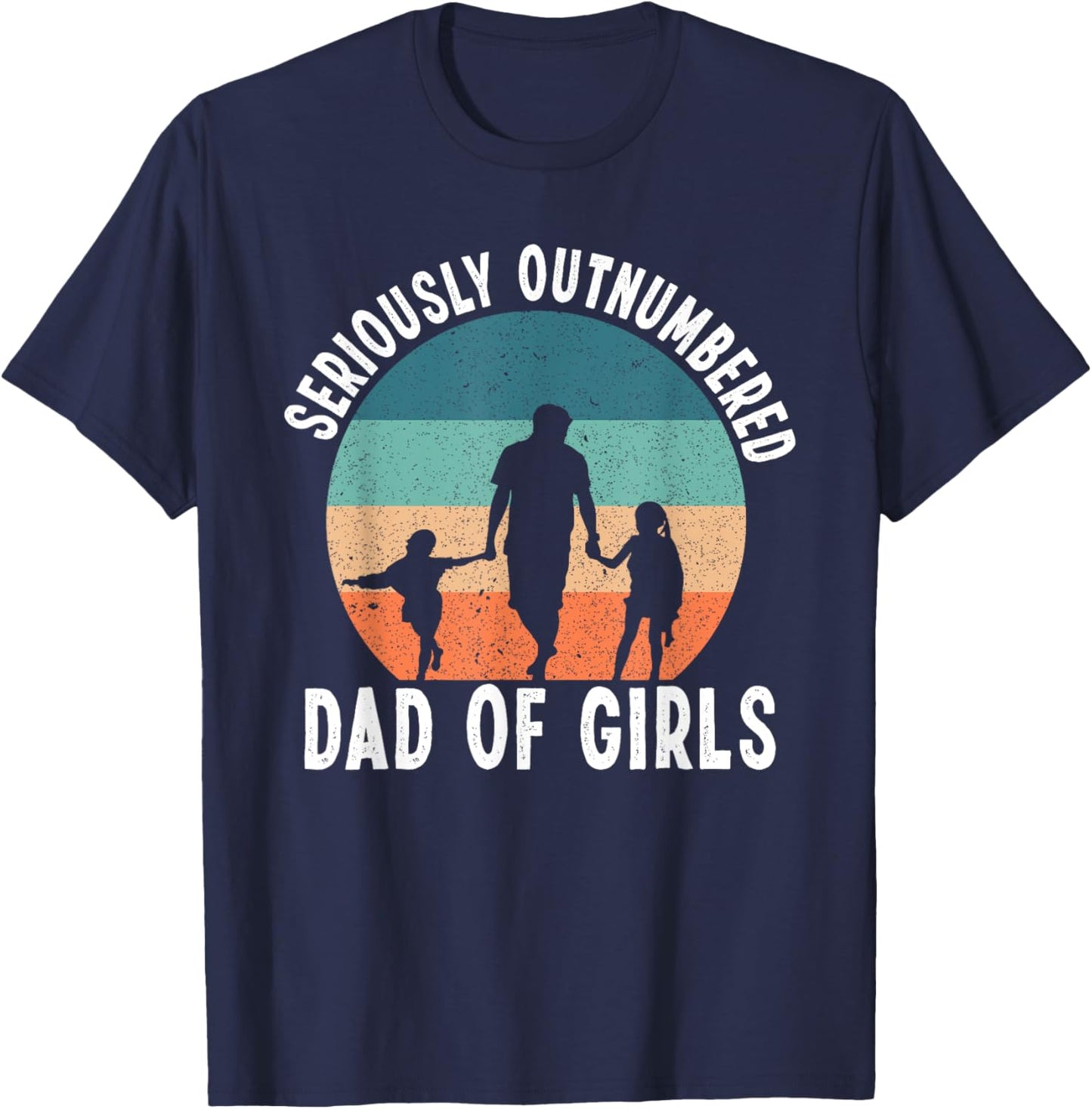 Girl Father's Day Daddy & Dad Of Girls Outnumbered T-Shirt - T-Shirt | Navy