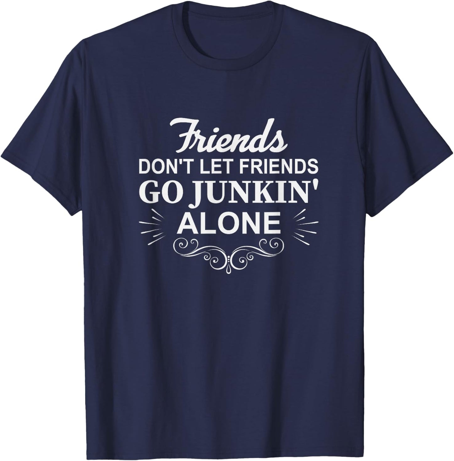 Take me Junking Thrift, Thrifting Queen, Junkin with friends T-Shirt - T-Shirt | Navy