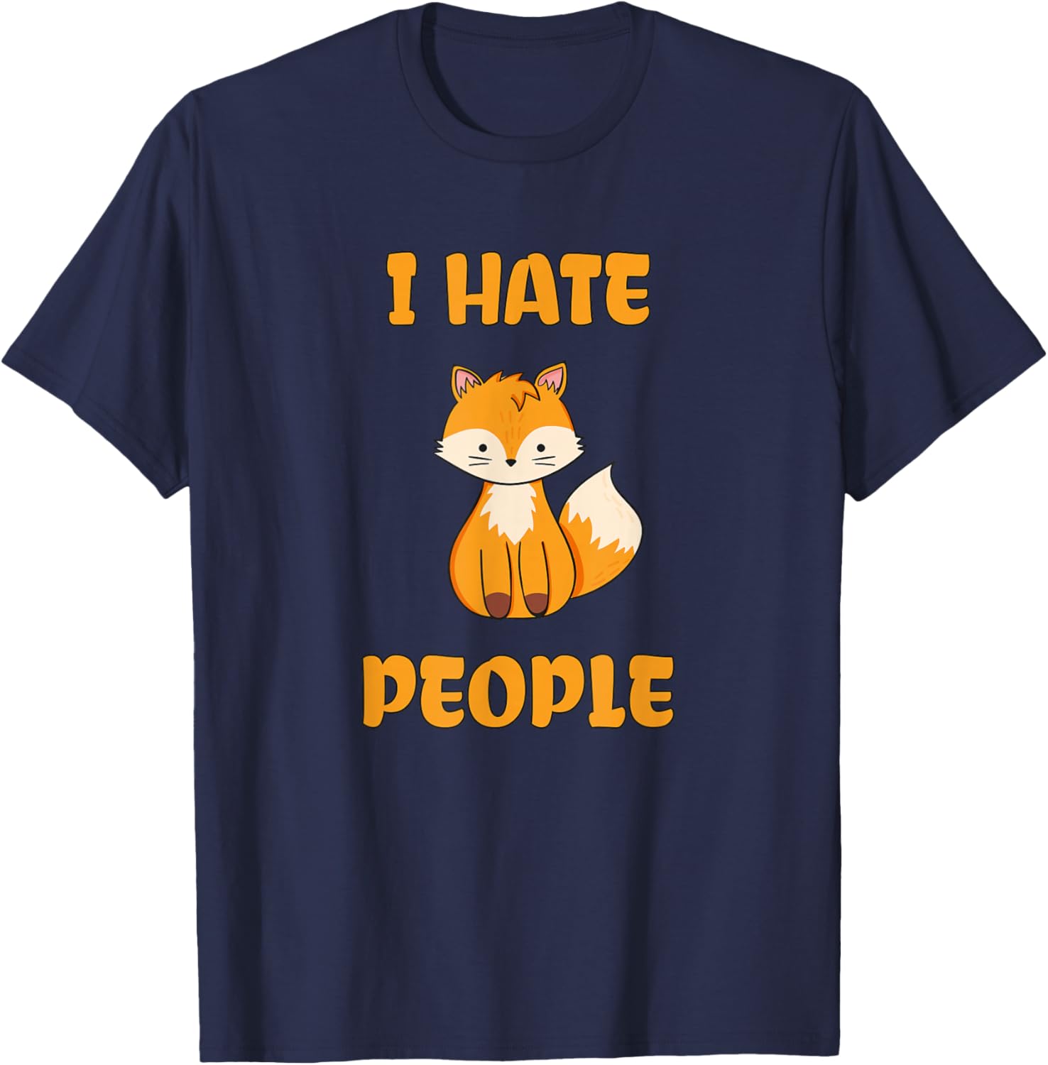 I Hate People Funny Fox T-Shirt - T-Shirt | Navy