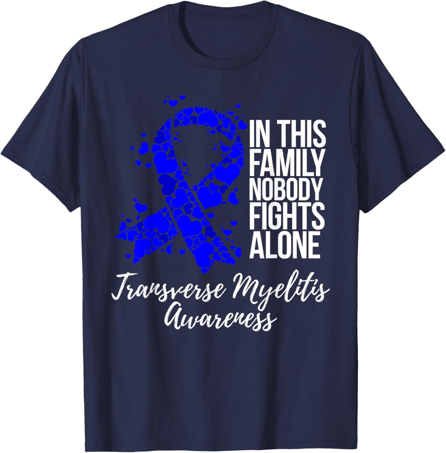 Family Support Transverse Myelitis Awareness T-Shirt - T-Shirt | Navy