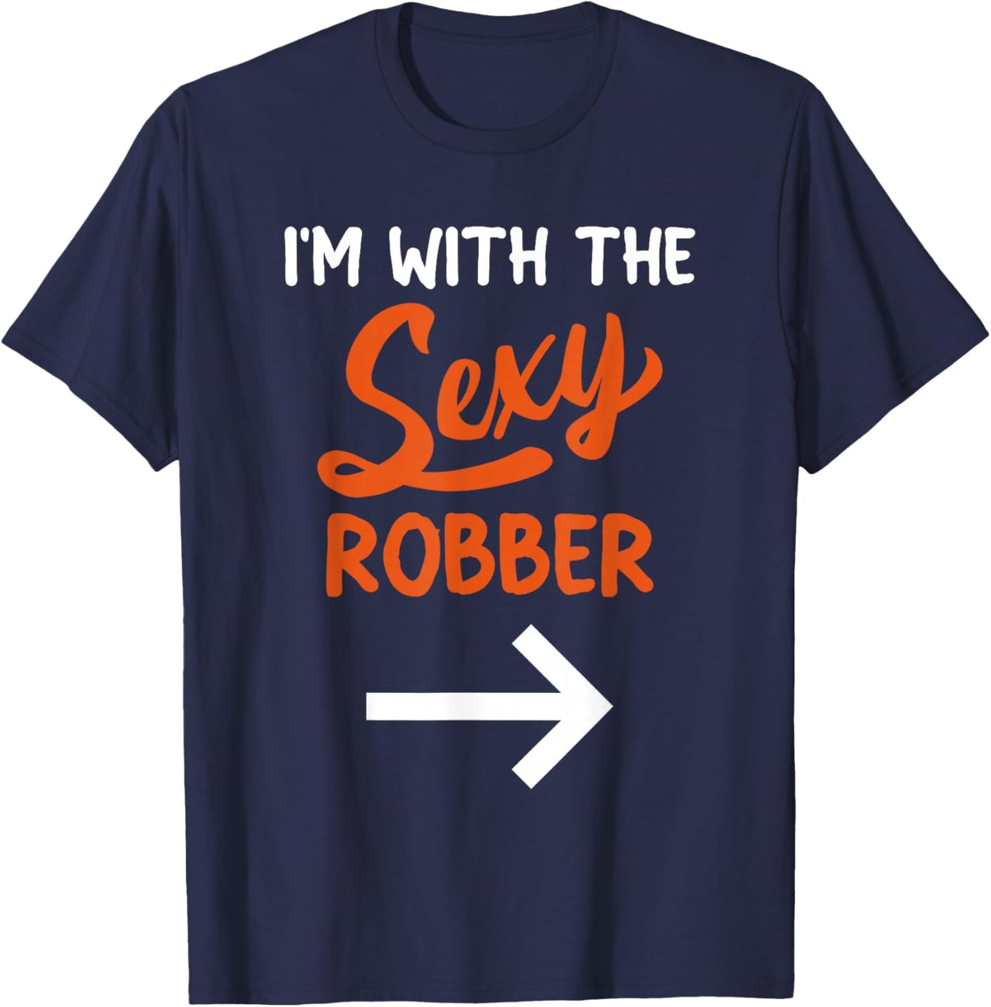 Lazy Halloween Costume For Couple I'm With The Sexy Robber T-Shirt - T-Shirt | Navy