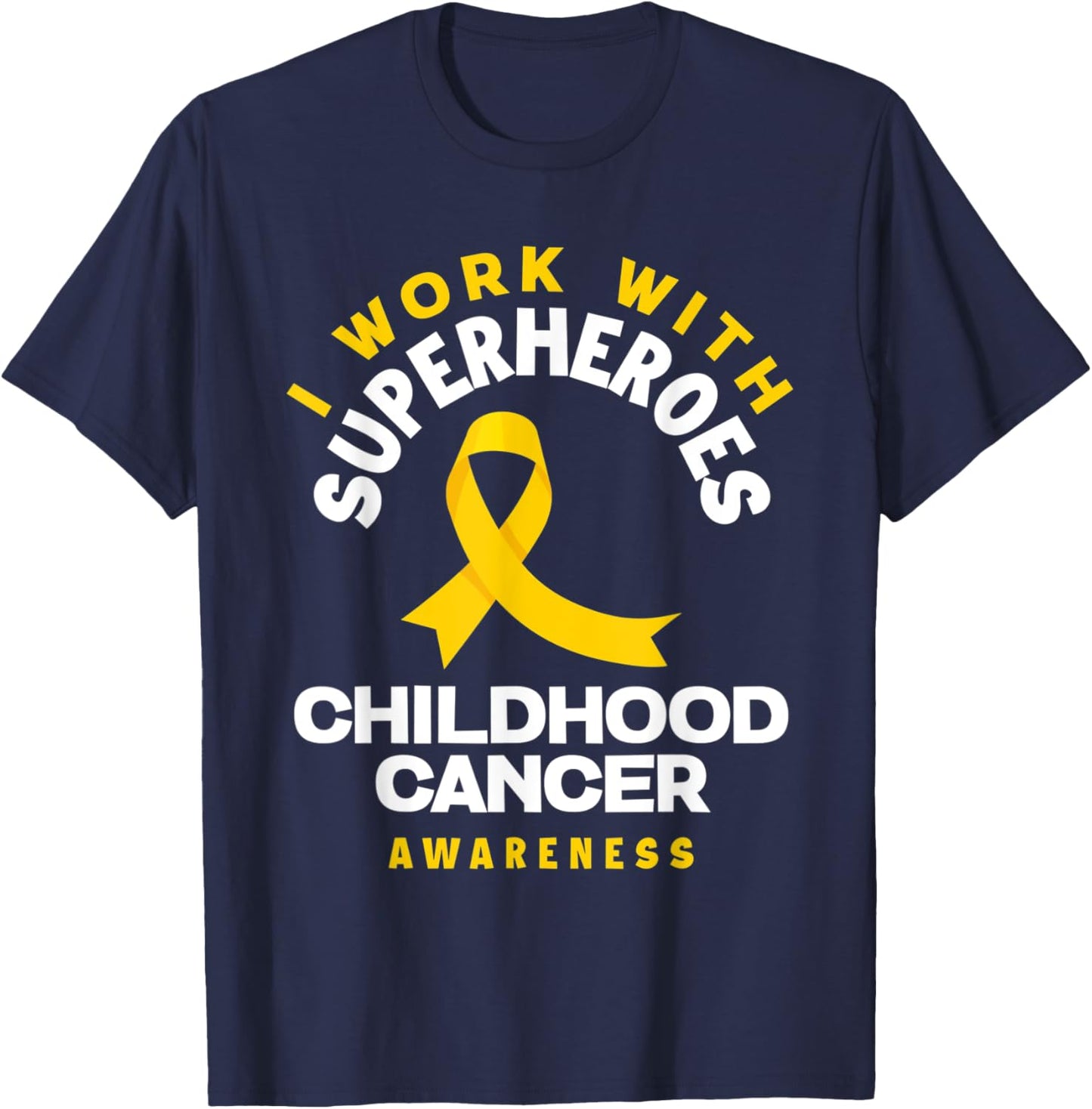 I Work With Superheroes Nurse Oncologist Childhood Cancer T-Shirt - T-Shirt | Navy