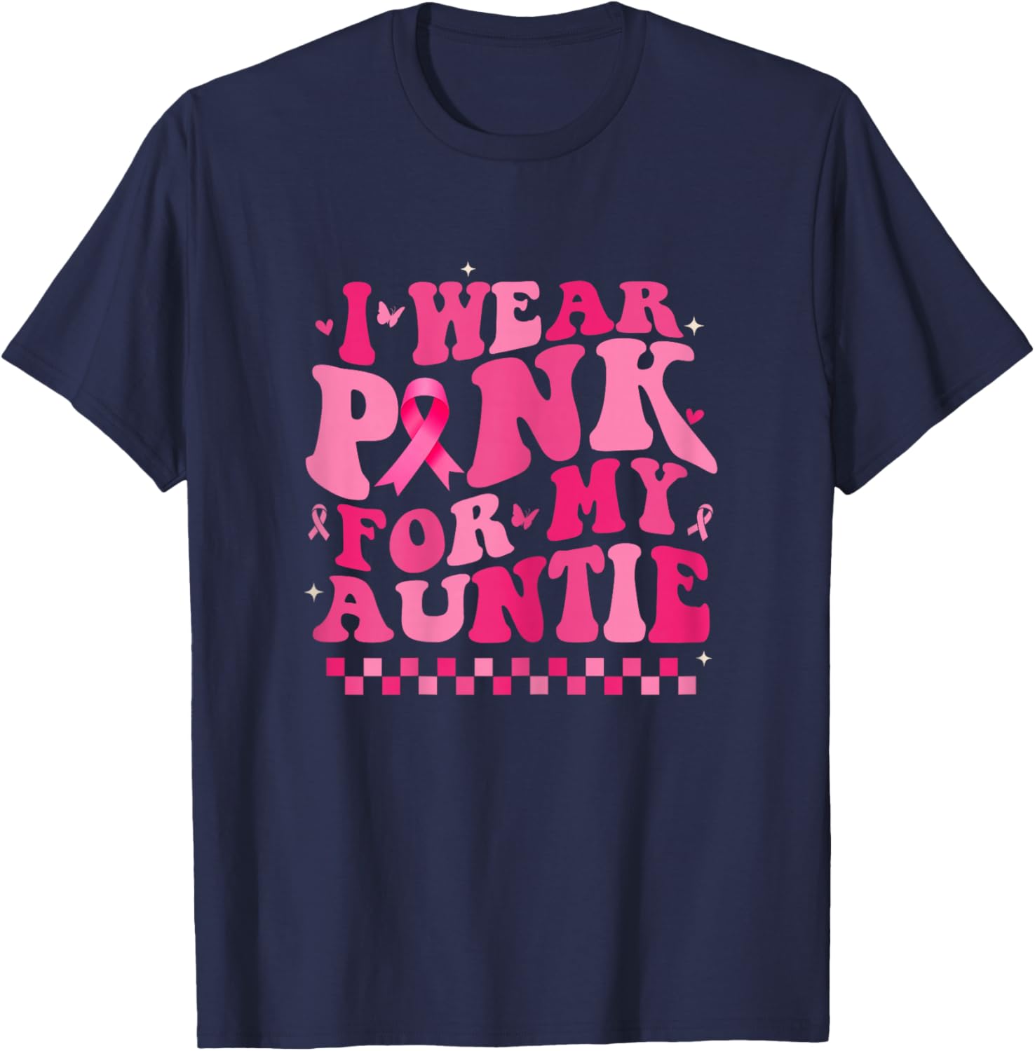 I Wear Pink For My Auntie Breast Cancer Awareness Supporter T-Shirt - T-Shirt | Navy