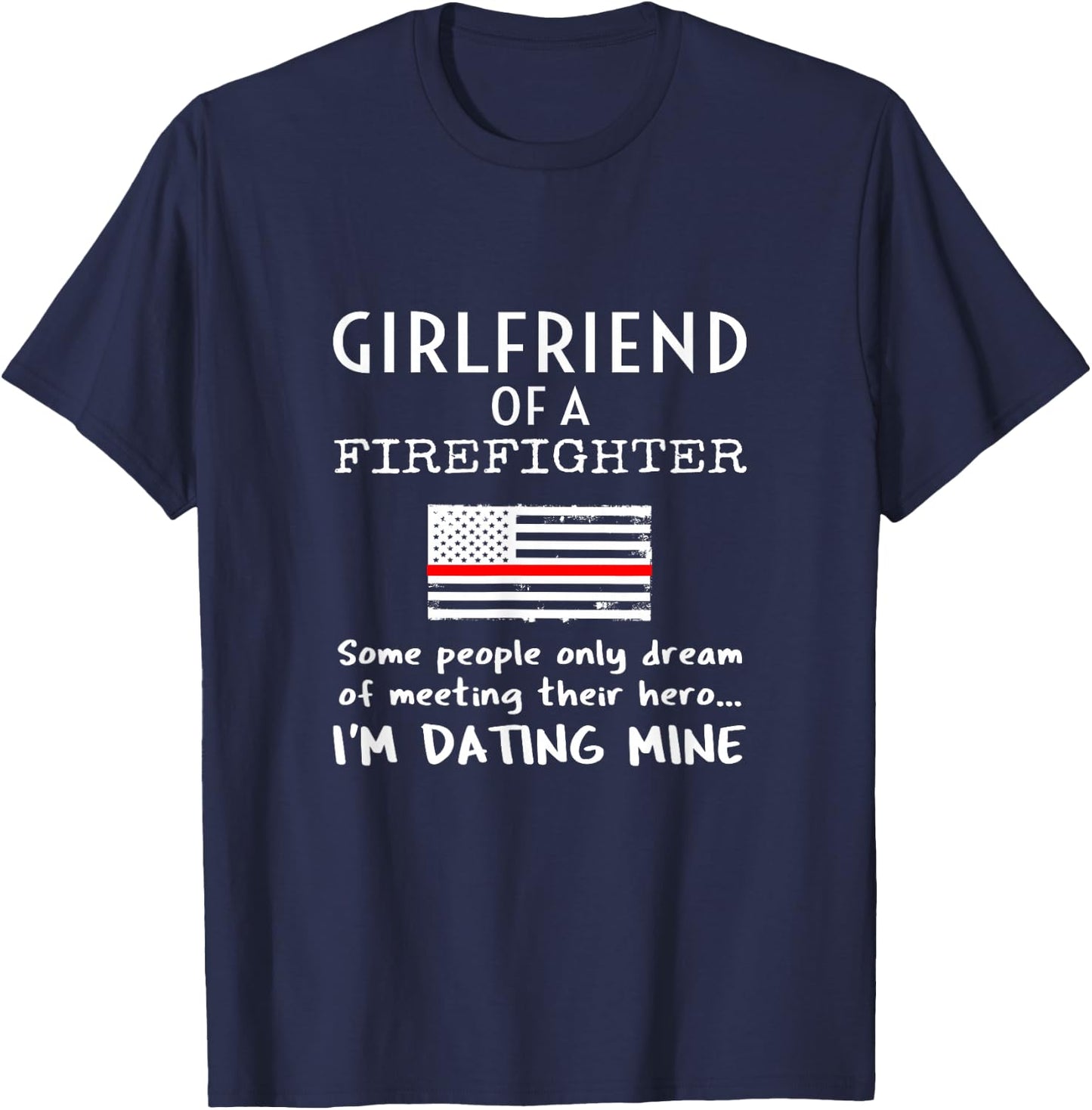 Proud Girlfriend Of A Firefighter Boyfriend Fireman American T-Shirt - T-Shirt | Navy