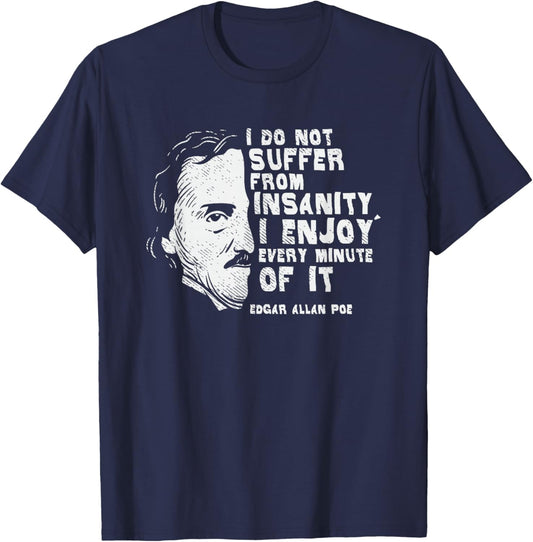 Ich leide nicht unter Wahnsinn, edgar allan poe T-Shirt - T-Shirt | Navy
