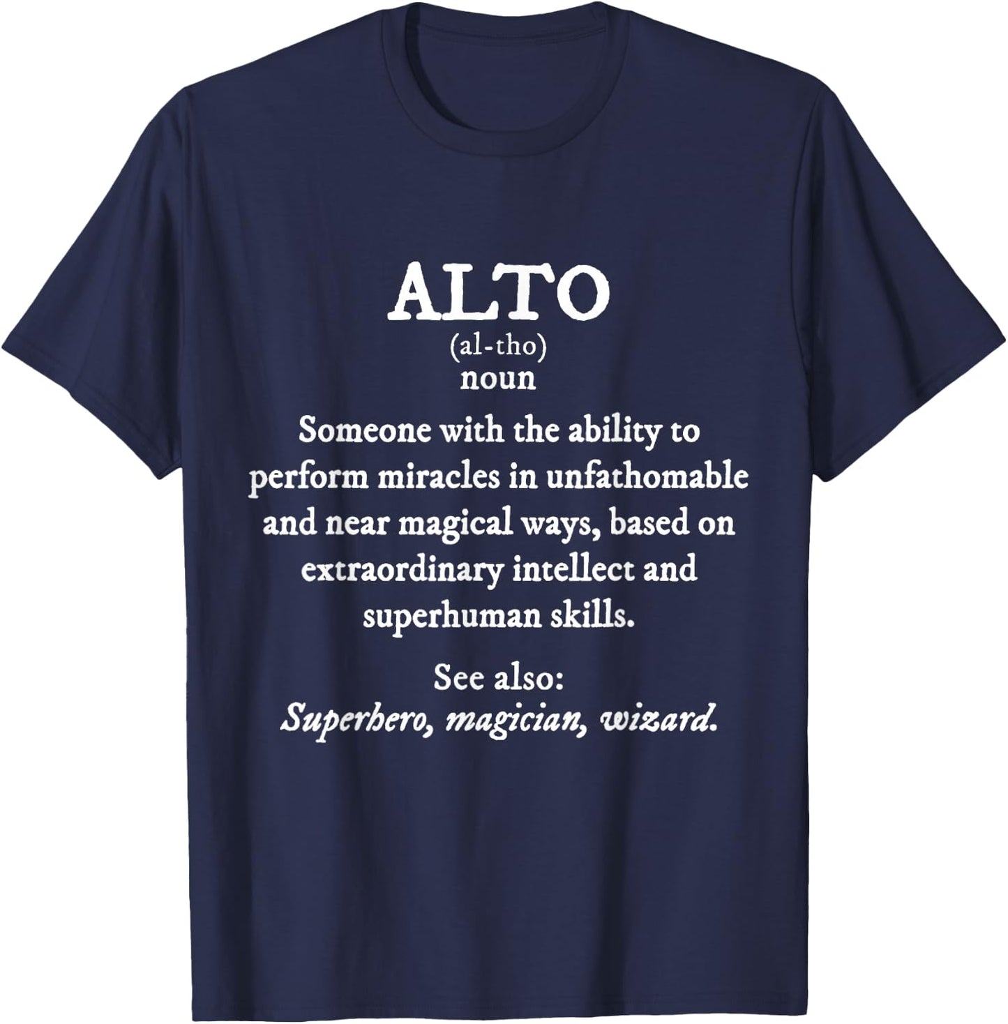 Alto Definition Funny Orchestra Singer Quartet T-Shirt - T-Shirt | Navy
