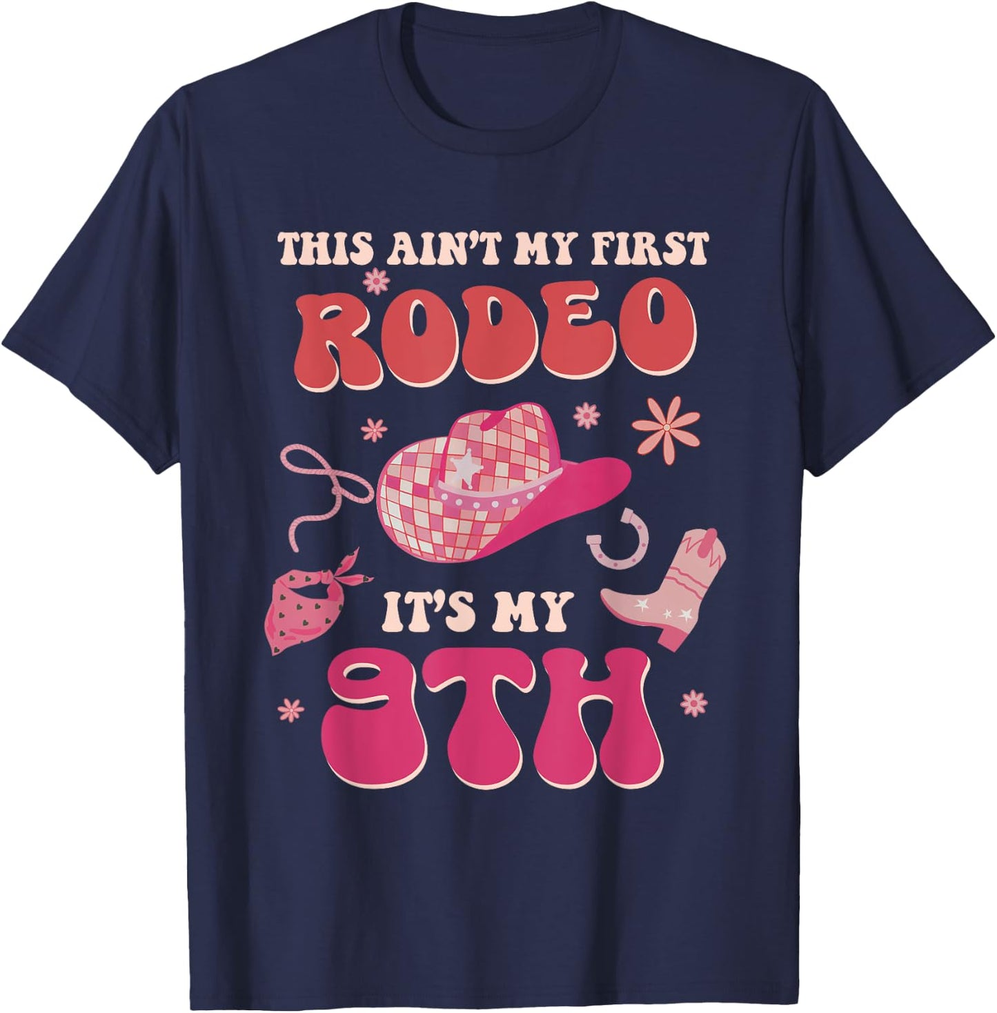This Ain't My First Rodeo It's My 9th Birthday Cowgirl Retro T-Shirt - T-Shirt | Navy