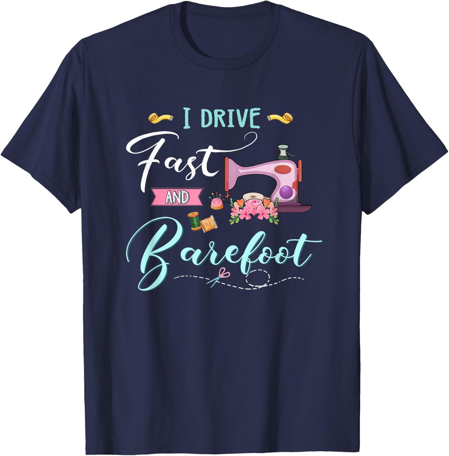 Quilting shirt i drive fast and barefoot T-Shirt - T-Shirt | Navy