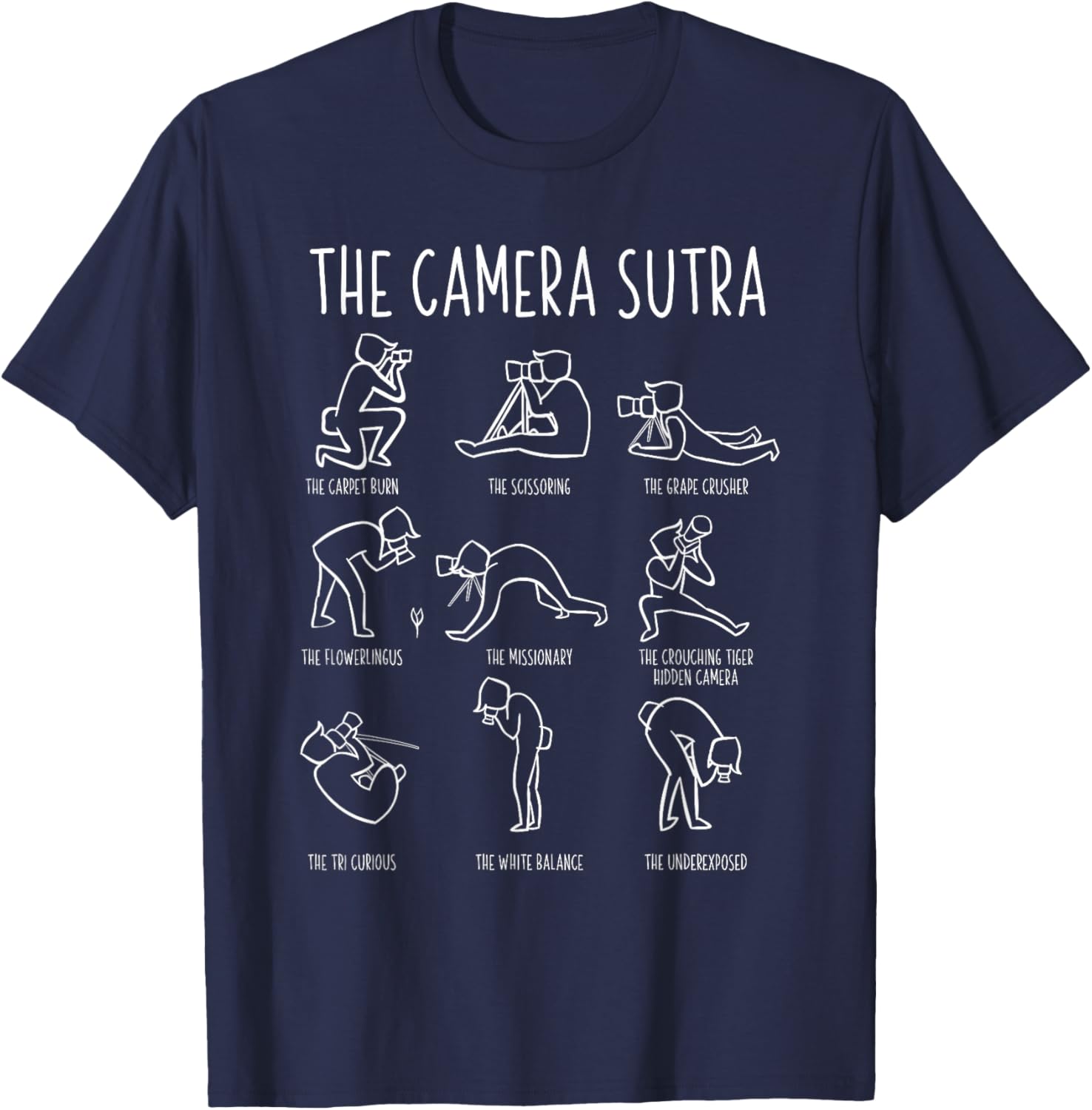 Funny Camera Sutra Photographer Photography Gift Men Women T-Shirt - T-Shirt | Navy