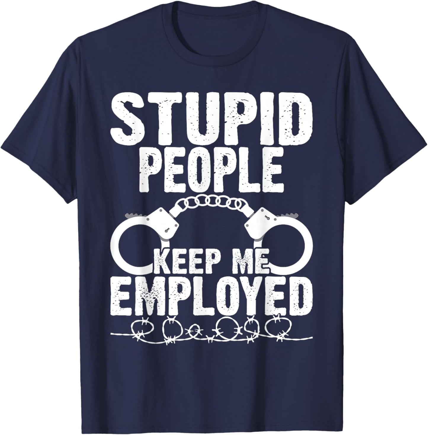Correctional Officer - Stupid People Keep Me On Toes T-Shirt - T-Shirt | Navy