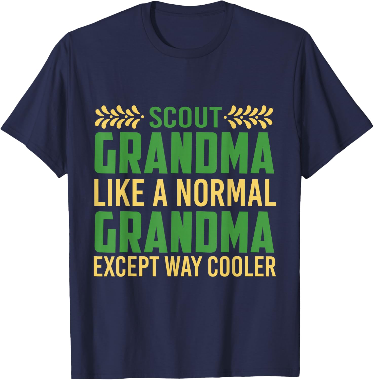 Funny Scouting Quote Scout Grandma Gift Camping & Hiking T-Shirt - T-Shirt | Navy
