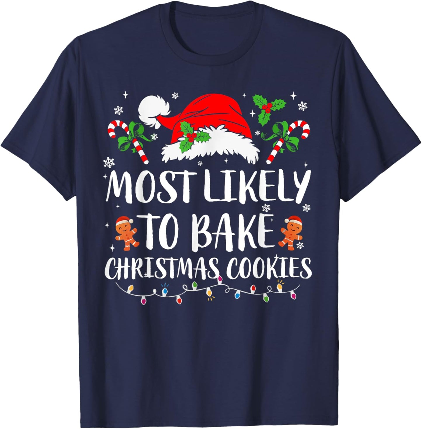 Most Likely To Bake Christmas Cookies Family Pajamas Xmas T-Shirt - T-Shirt | Navy