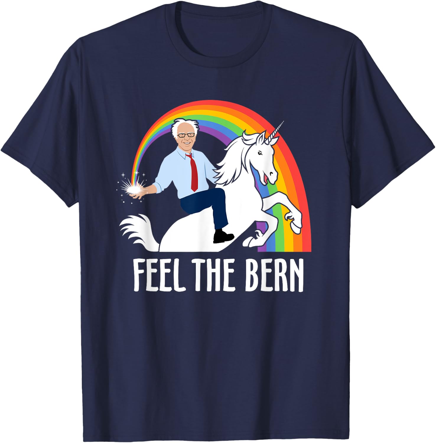 Feel The Bernie Sanders Riding Unicorn Funny Bern T-Shirt - T-Shirt | Navy