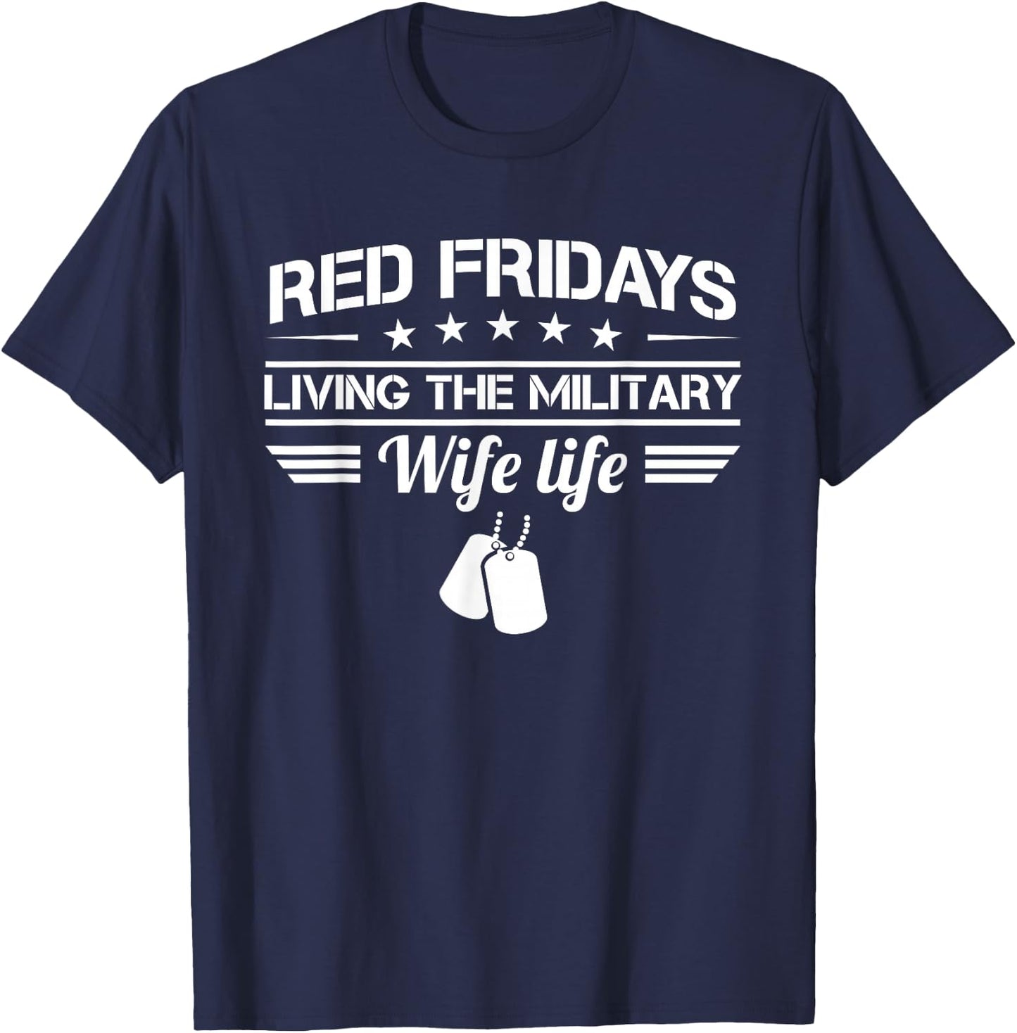 Red Fridays Living The Military Wife Life Deployment T-Shirt - T-Shirt | Navy