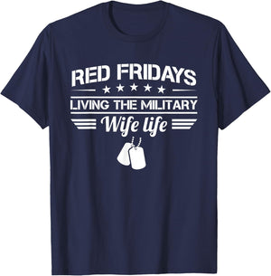 Red Fridays Living The Military Wife Life Deployment T-Shirt - T-Shirt | Navy