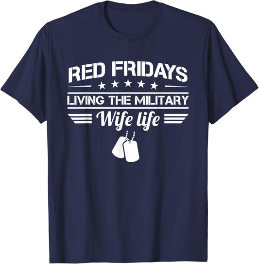 Red Fridays Living The Military Wife Life Deployment T-Shirt - T-Shirt | Navy