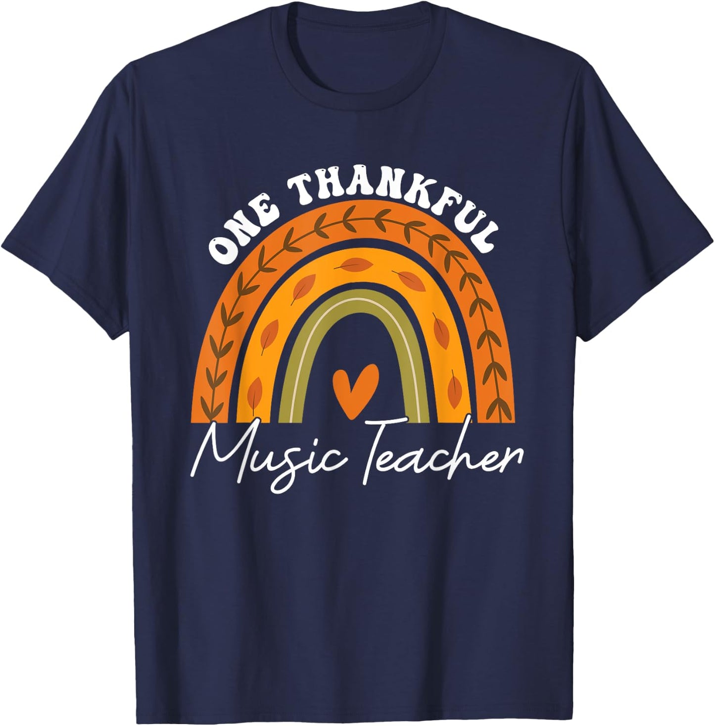 One Thankful Music Teacher Rainbow Fall Thanksgiving Teacher T-Shirt - T-Shirt | Navy
