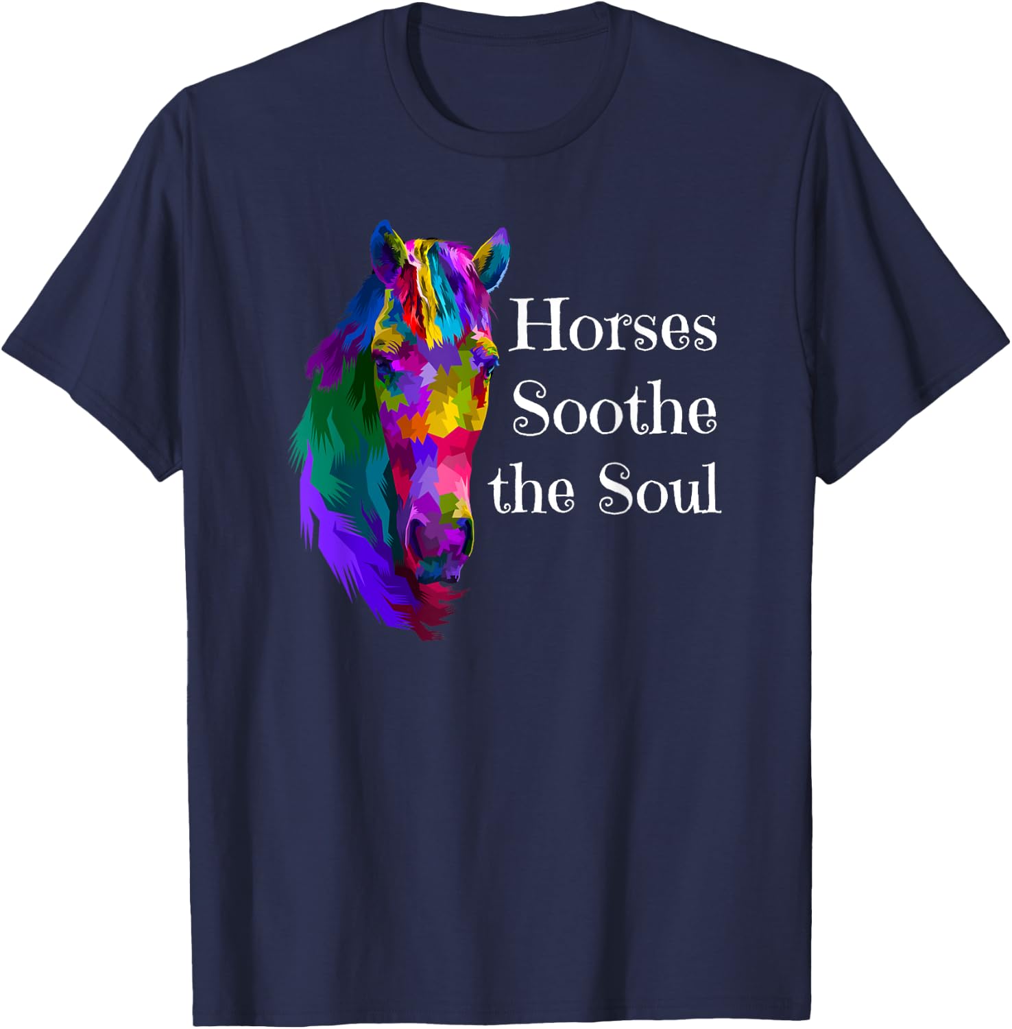 Horses Soothe Soul Horse Calming Therapy Equine Therapist T-Shirt - T-Shirt | Navy