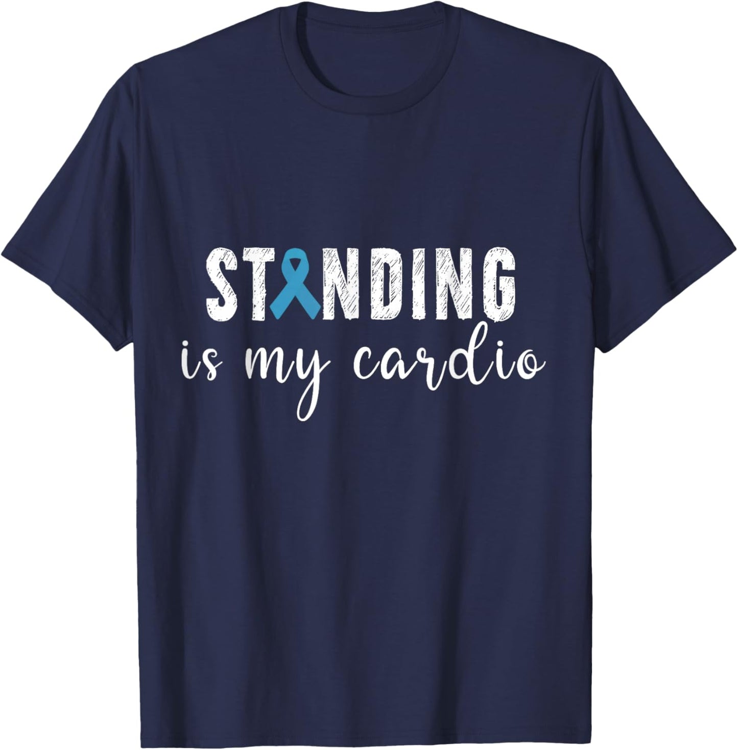 Standing Is My Cardio Salty POTS Dysautonomia Awareness T-Shirt - T-Shirt | Navy