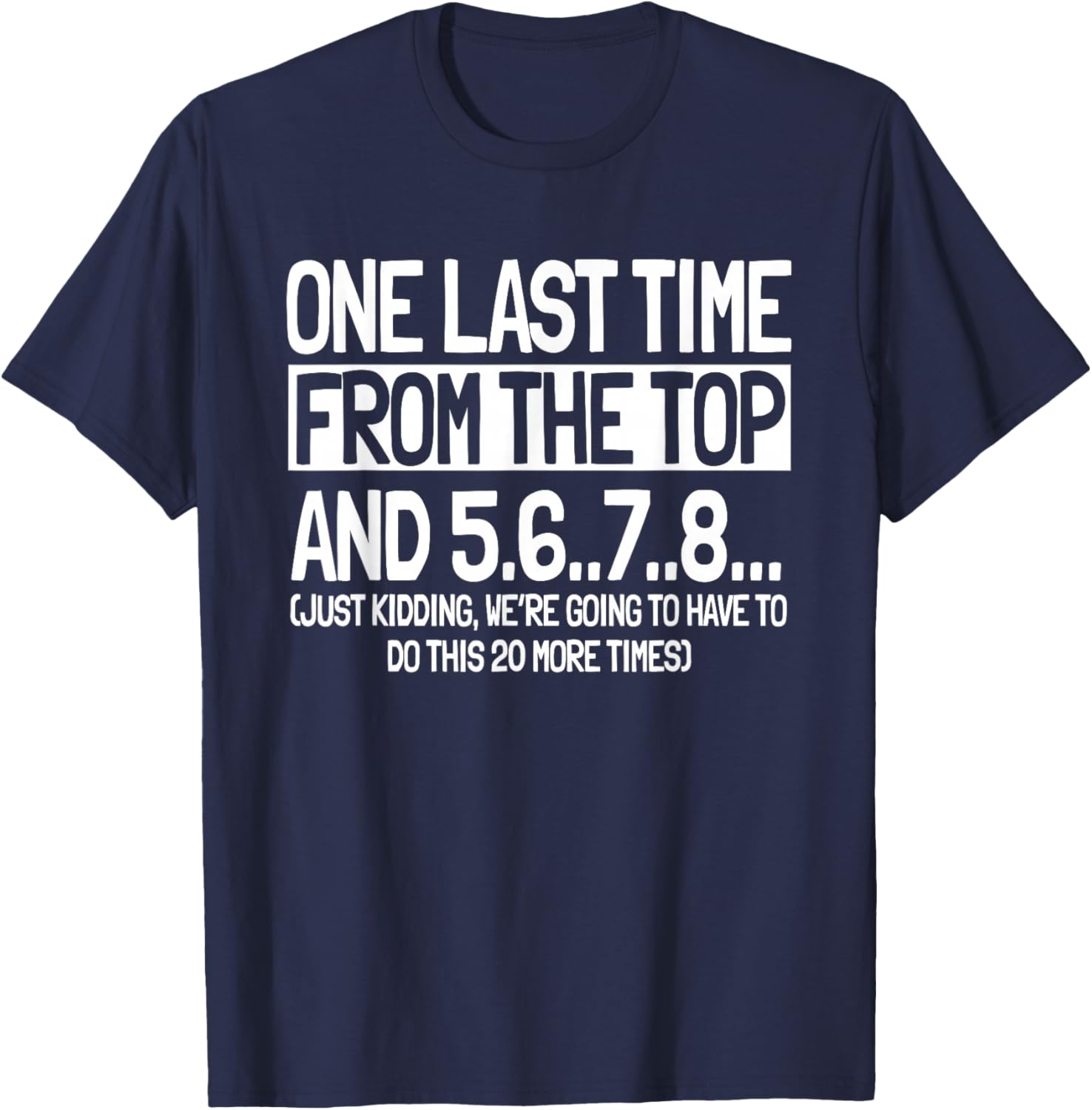 Choreographer Dance Instructor Choreography From The Top T-Shirt - T-Shirt | Navy