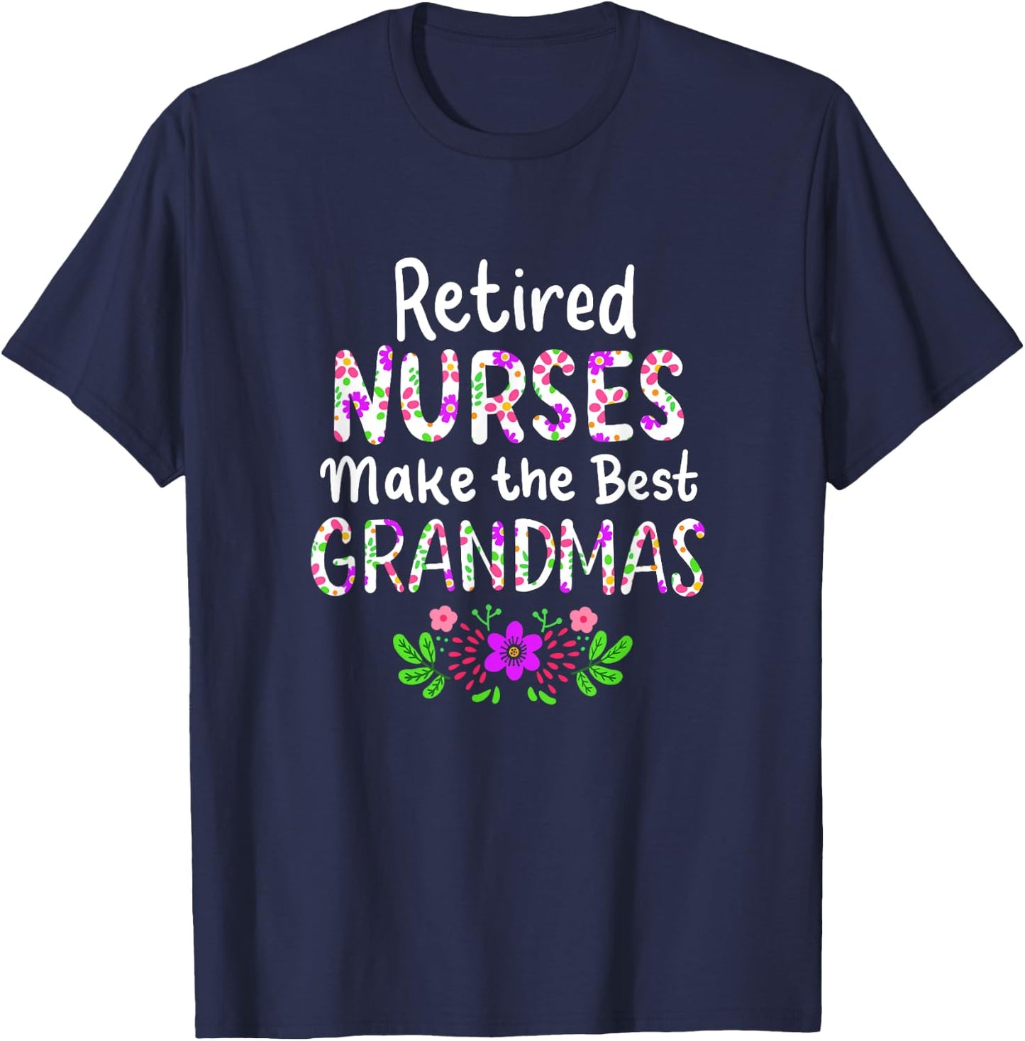 Retired Nurse Nursing Retirements Gift Grandmas T-Shirt - T-Shirt | Navy