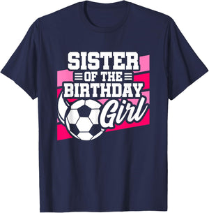 Soccer Birthday - Birthday Sister - Girls Soccer Birthday T-Shirt - T-Shirt | Navy