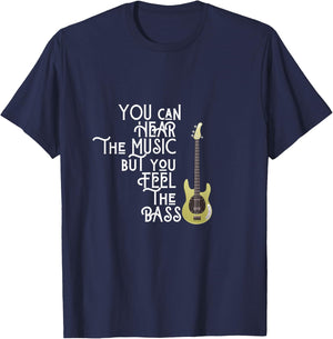 Bass Player You Can Hear The Music But You Feel the Bass T-Shirt - T-Shirt | Navy