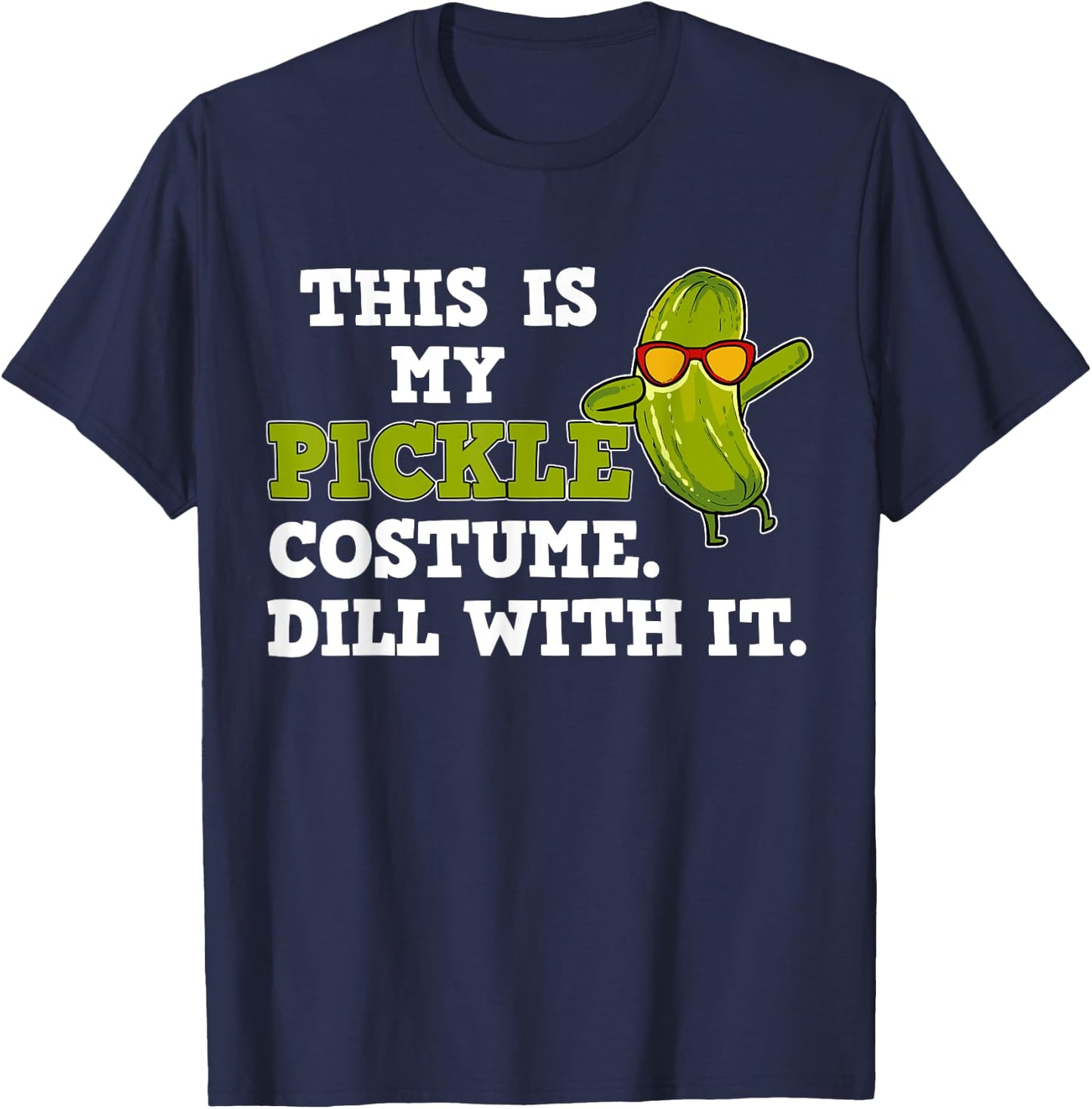 Pickle Costume Gift T-Shirt - T-Shirt | Navy
