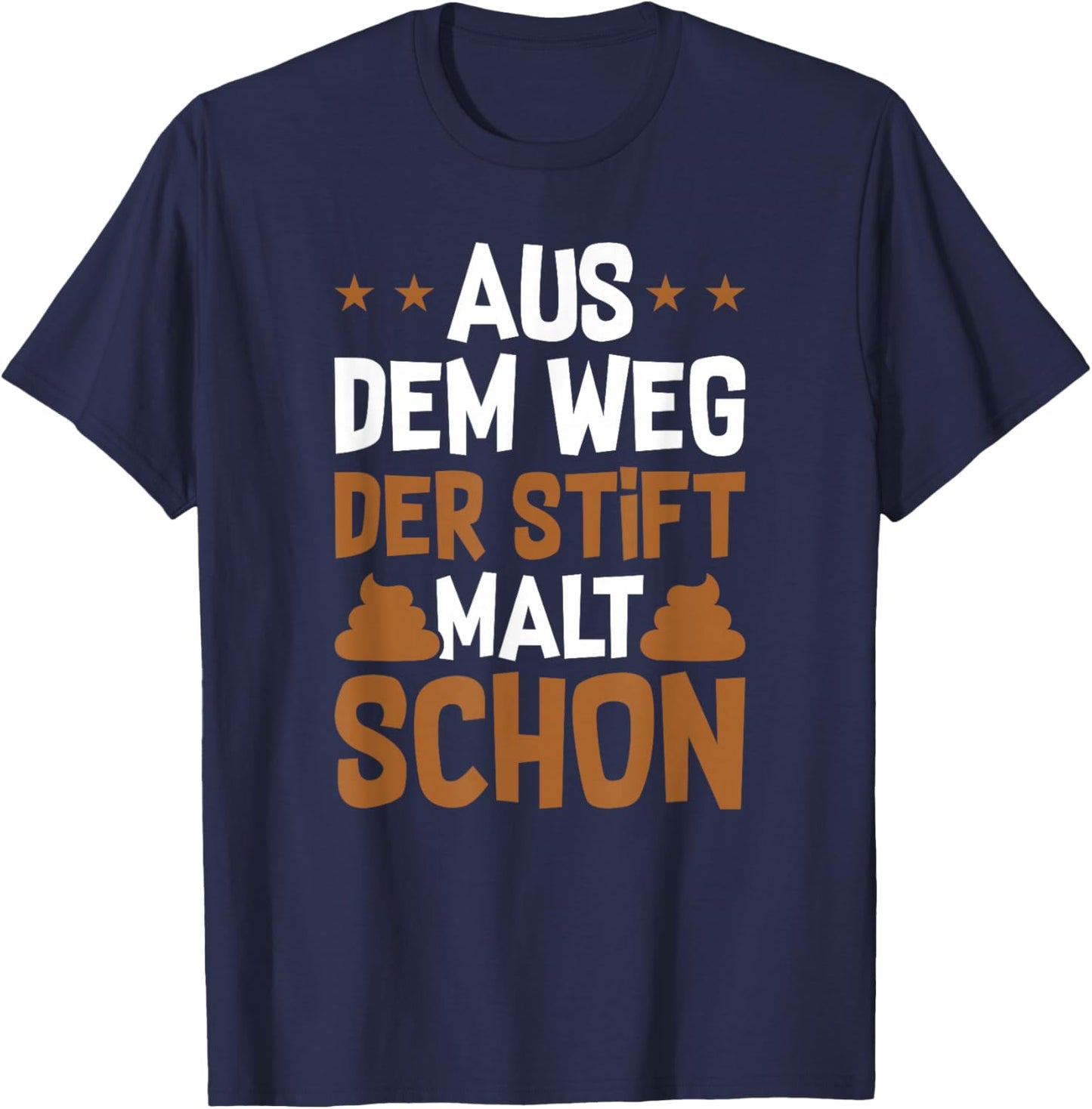 Aus Dem Weg Ich Muss Kacken Lustiges Peinliches T-Shirt - T-Shirt | Navy