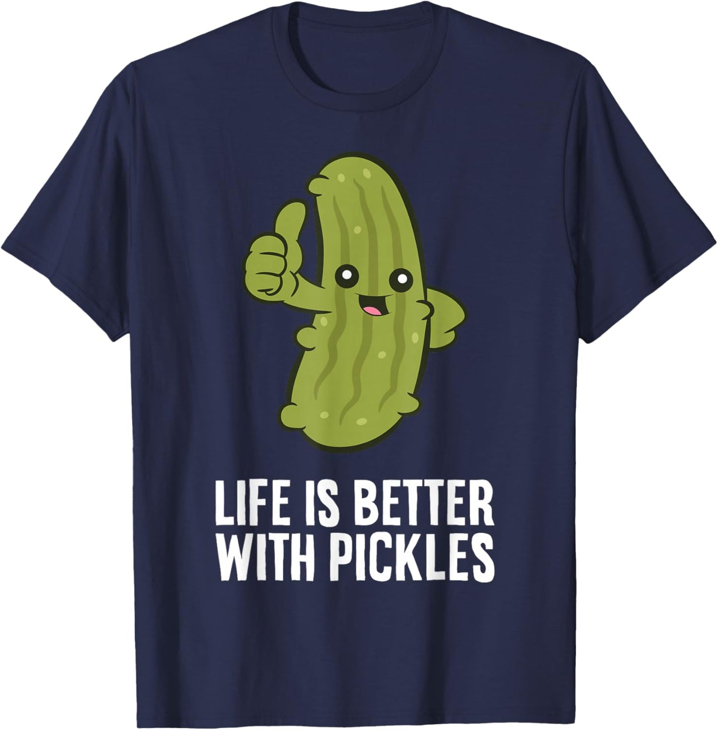 Life Is Better With Pickles T-Shirt - T-Shirt | Navy