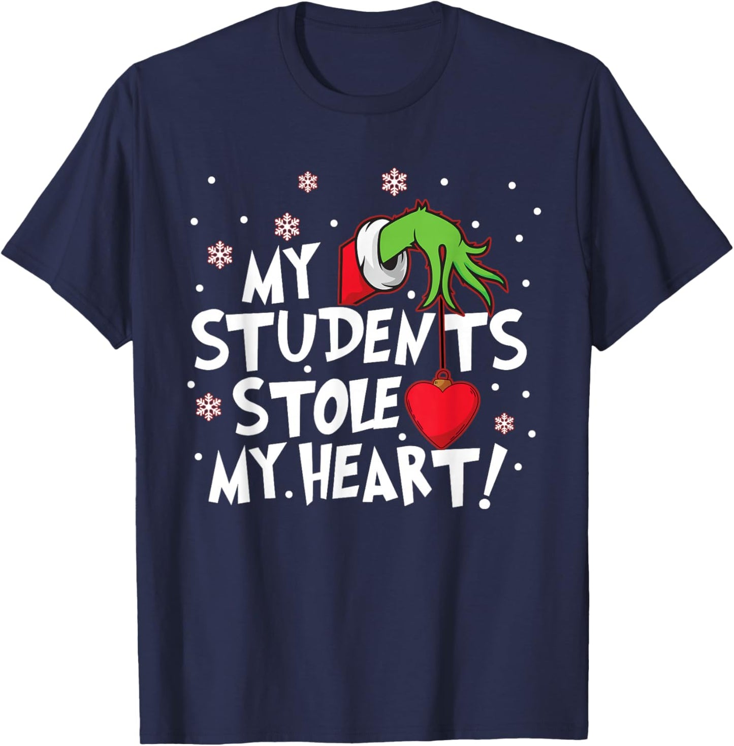 My Students Stole My Heart School Teacher Funny Christmas T-Shirt - T-Shirt | Navy