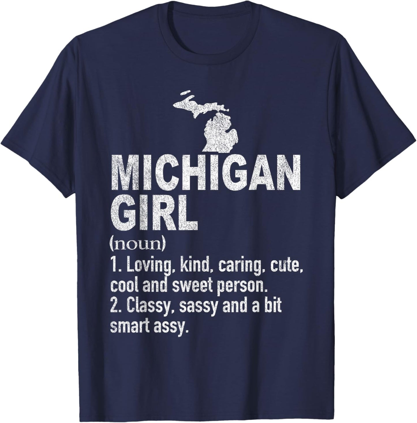 Michigan Girl Definition Funny Hometown Home Michigan T-Shirt - T-Shirt | Navy