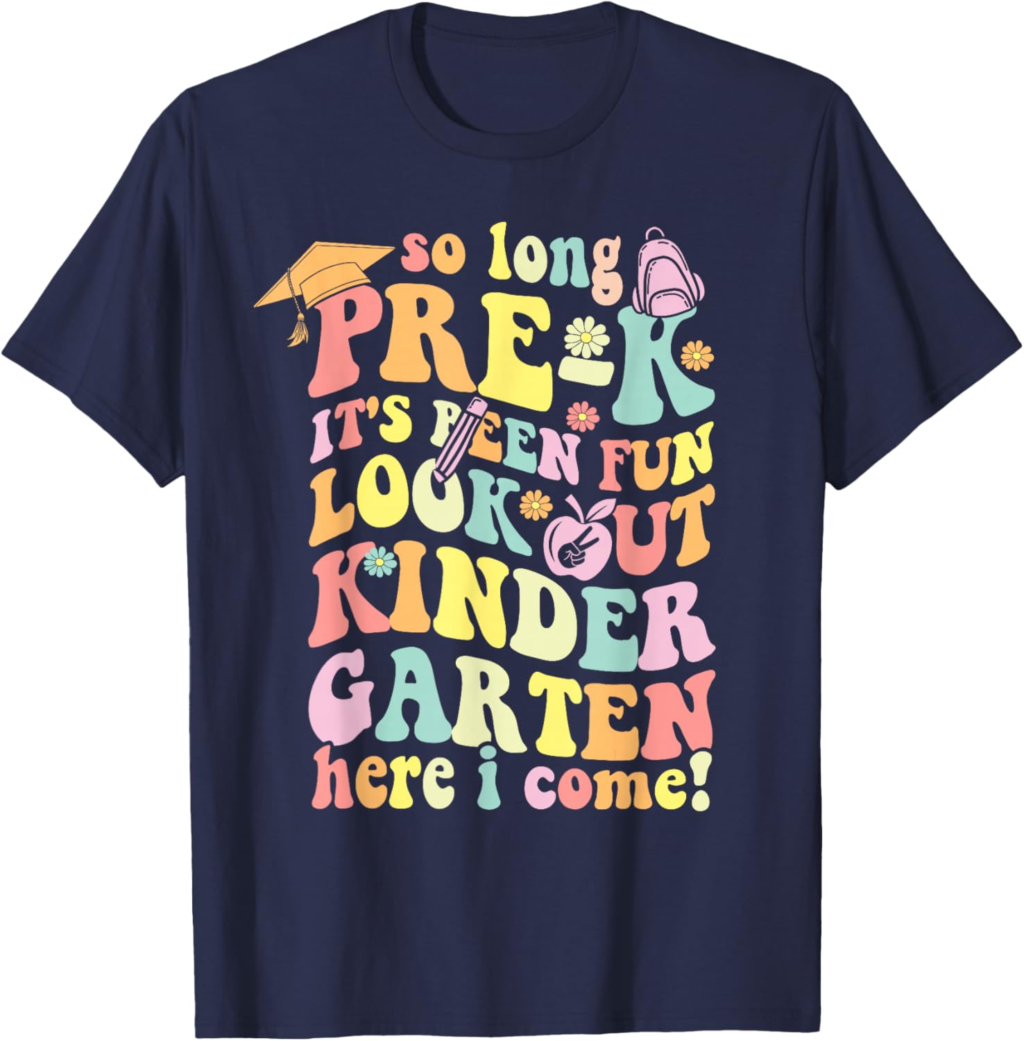 So long pre k its been fun shirt prek graduation groovy T-Shirt - T-Shirt | Navy