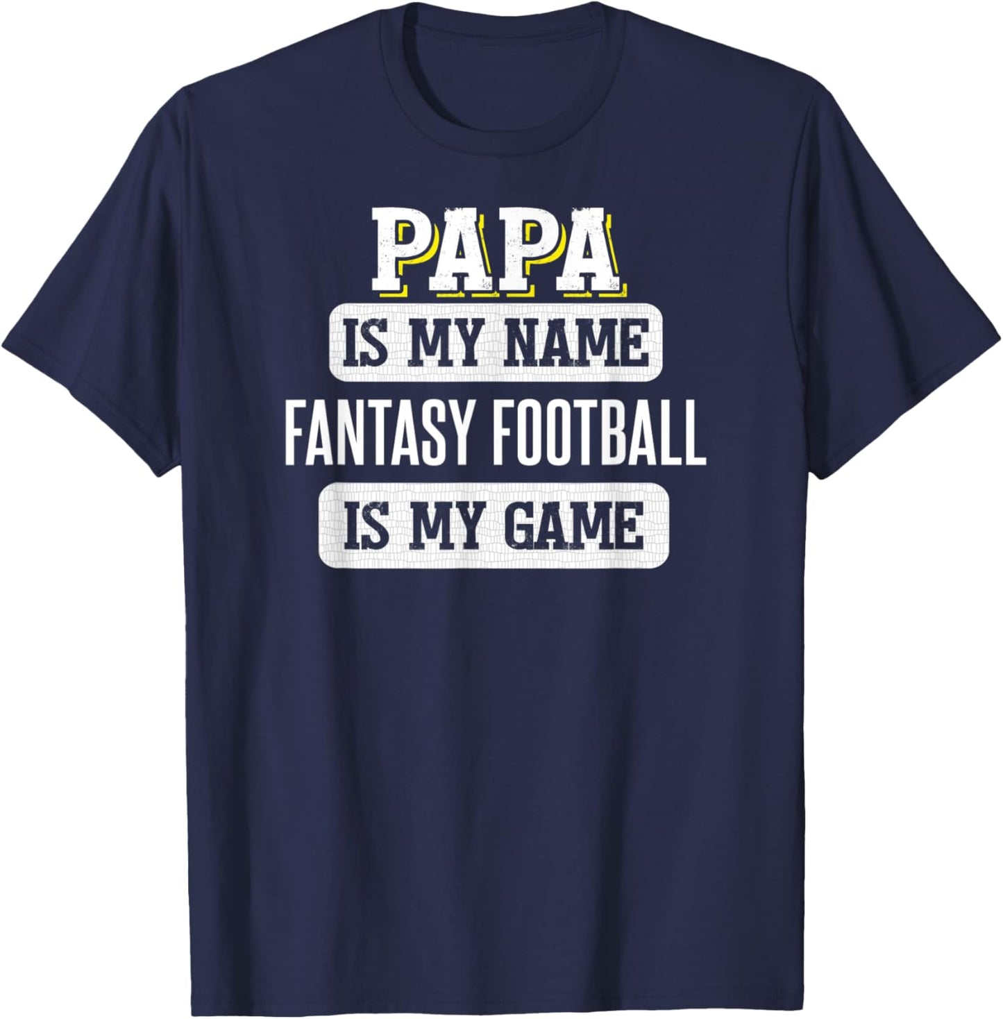 Funny Fantasy Football Gift Papa Fathers Day Design T-Shirt - T-Shirt | Navy