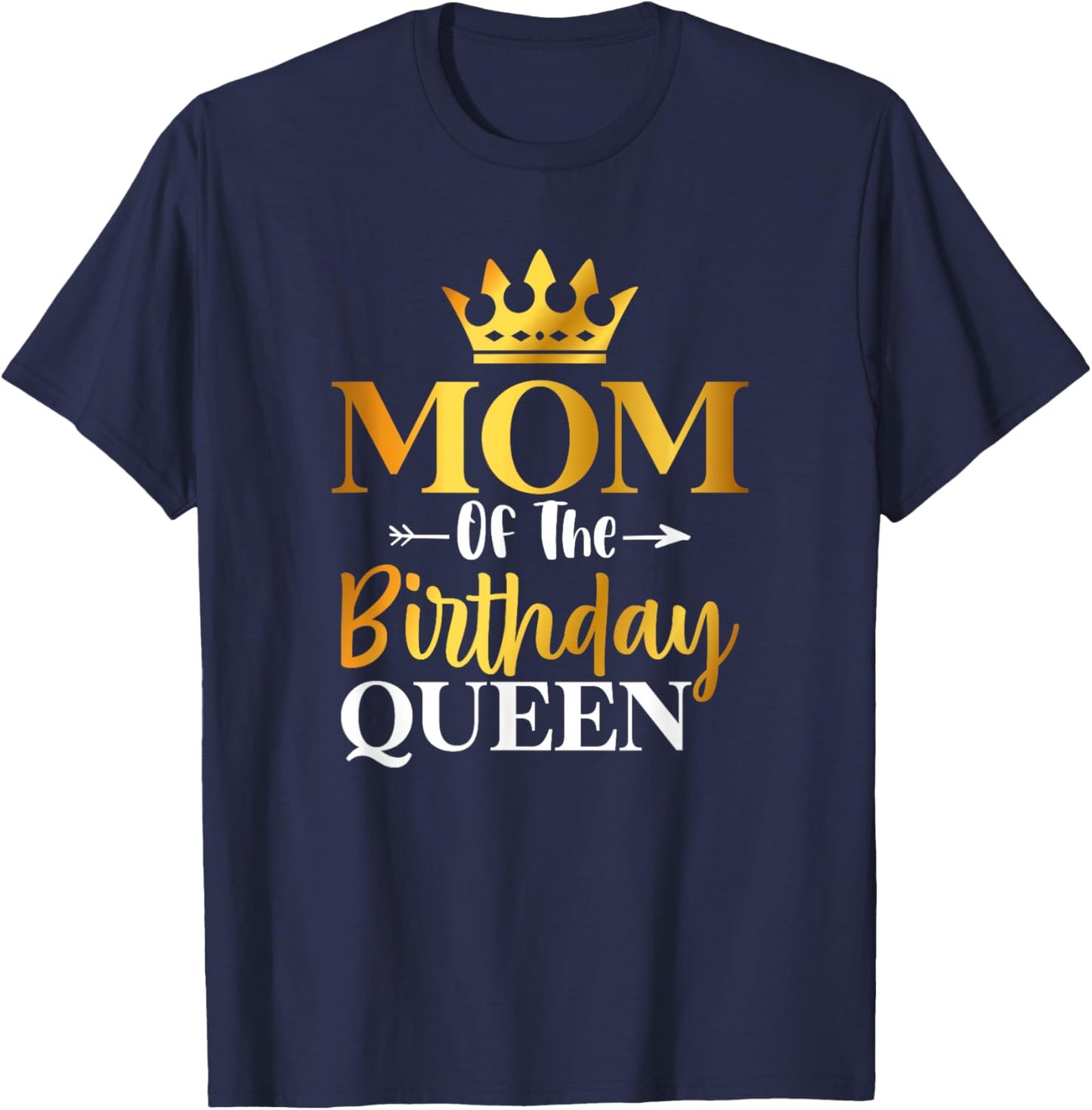 Mom Of The Birthday Queen Funny Matching Birthday Party T-Shirt - T-Shirt | Navy