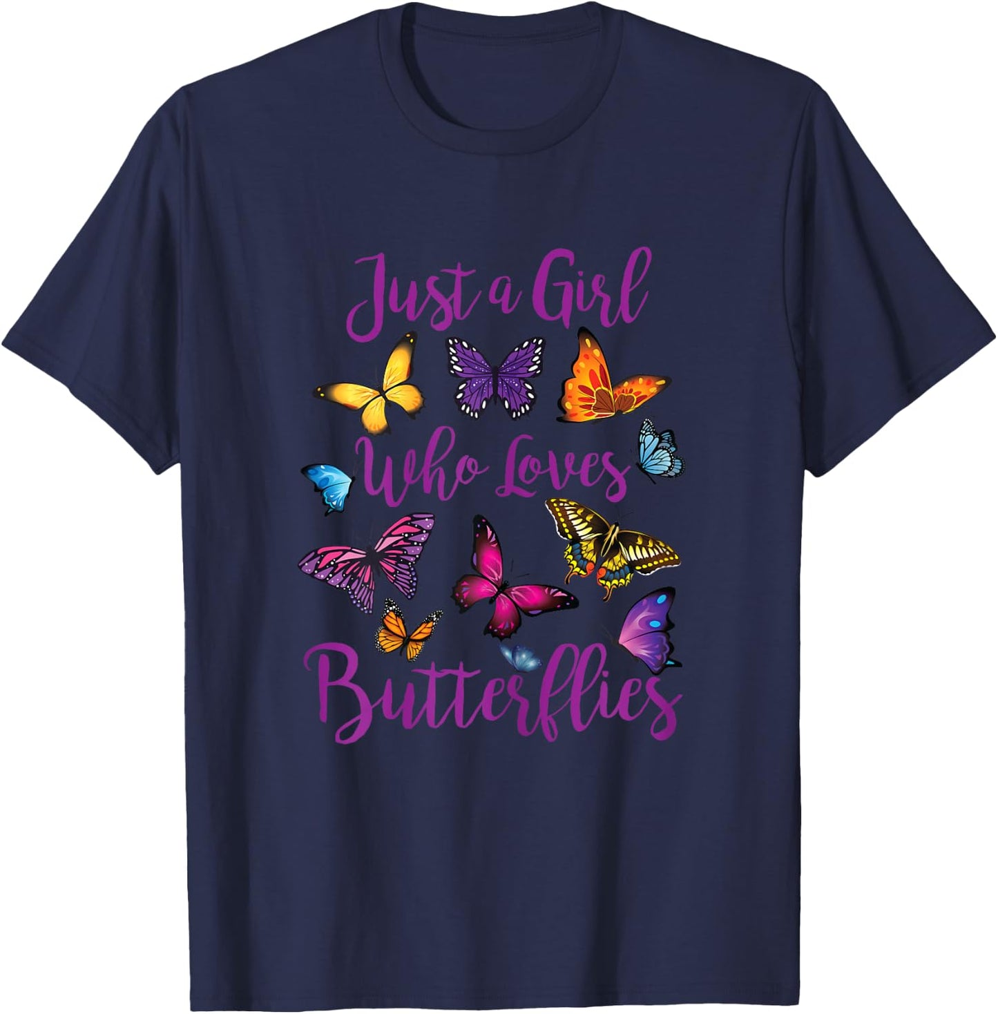 Butterfly Collection Just A Girl Who Loves Butterflies Gift T-Shirt - T-Shirt | Navy