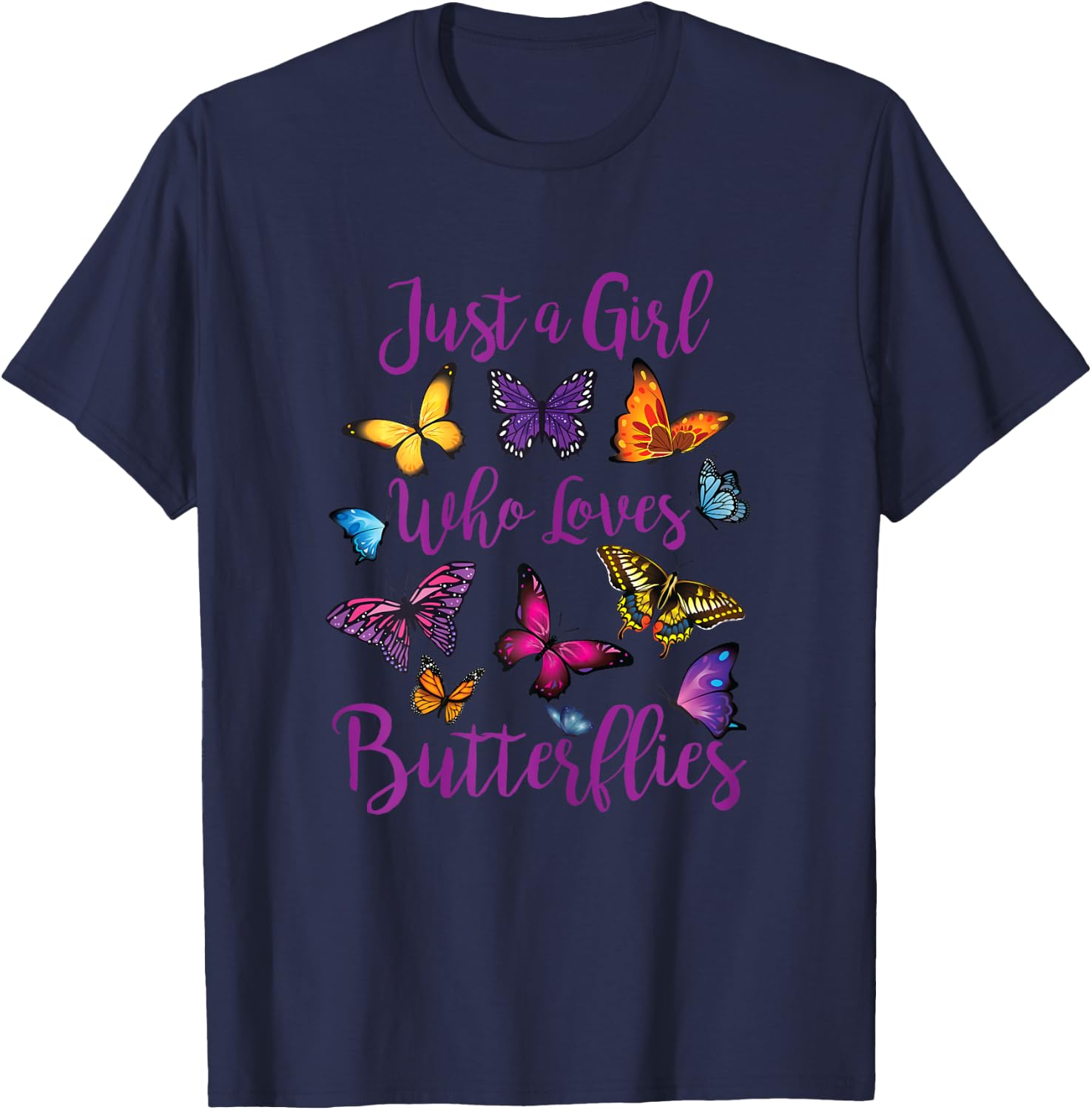 Butterfly Collection Just A Girl Who Loves Butterflies Gift T-Shirt - T-Shirt | Navy