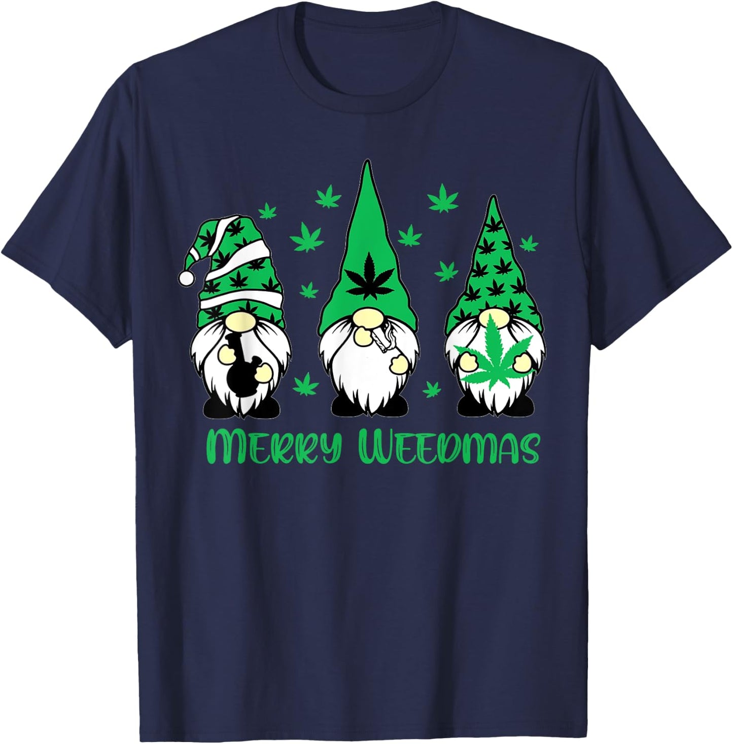 Merry Weedmas Gnomes Stoner Christmas Cannabis Marijuana T-Shirt - T-Shirt | Navy