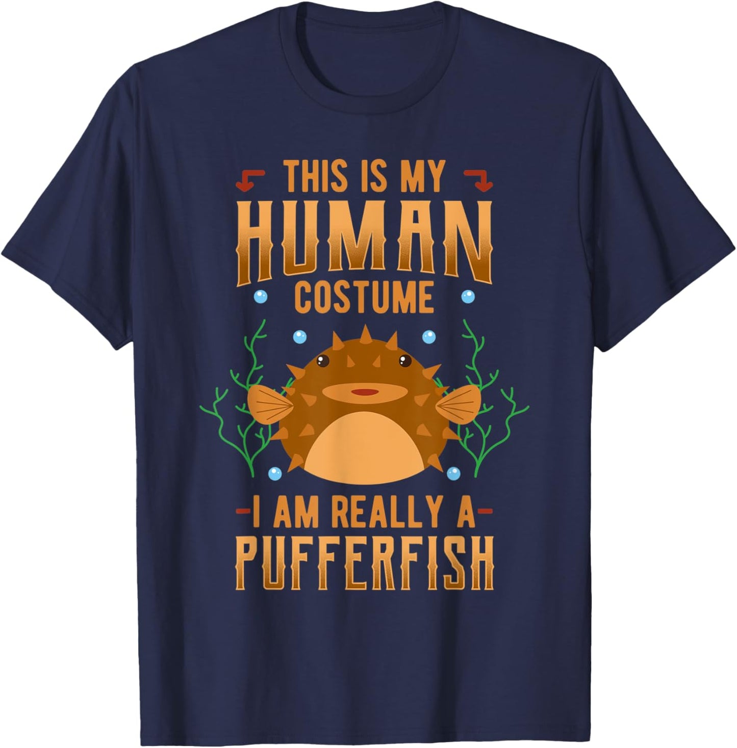 Pufferfish Blowfish Human Costume Sea Squab Balloonfish T-Shirt - T-Shirt | Navy