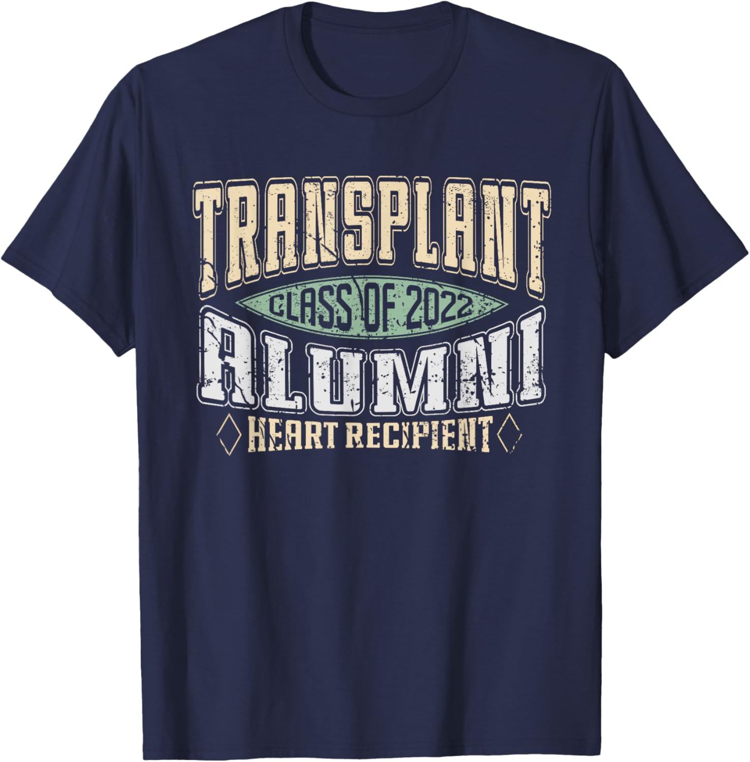 Vintage Transplant Alumni 2022 a Heart Transplant Recipient T-Shirt - T-Shirt | Navy
