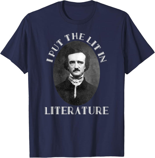 Classic I Put the Lit in Literature & Poetry Edgar Allan Poe T-Shirt - T-Shirt | Navy