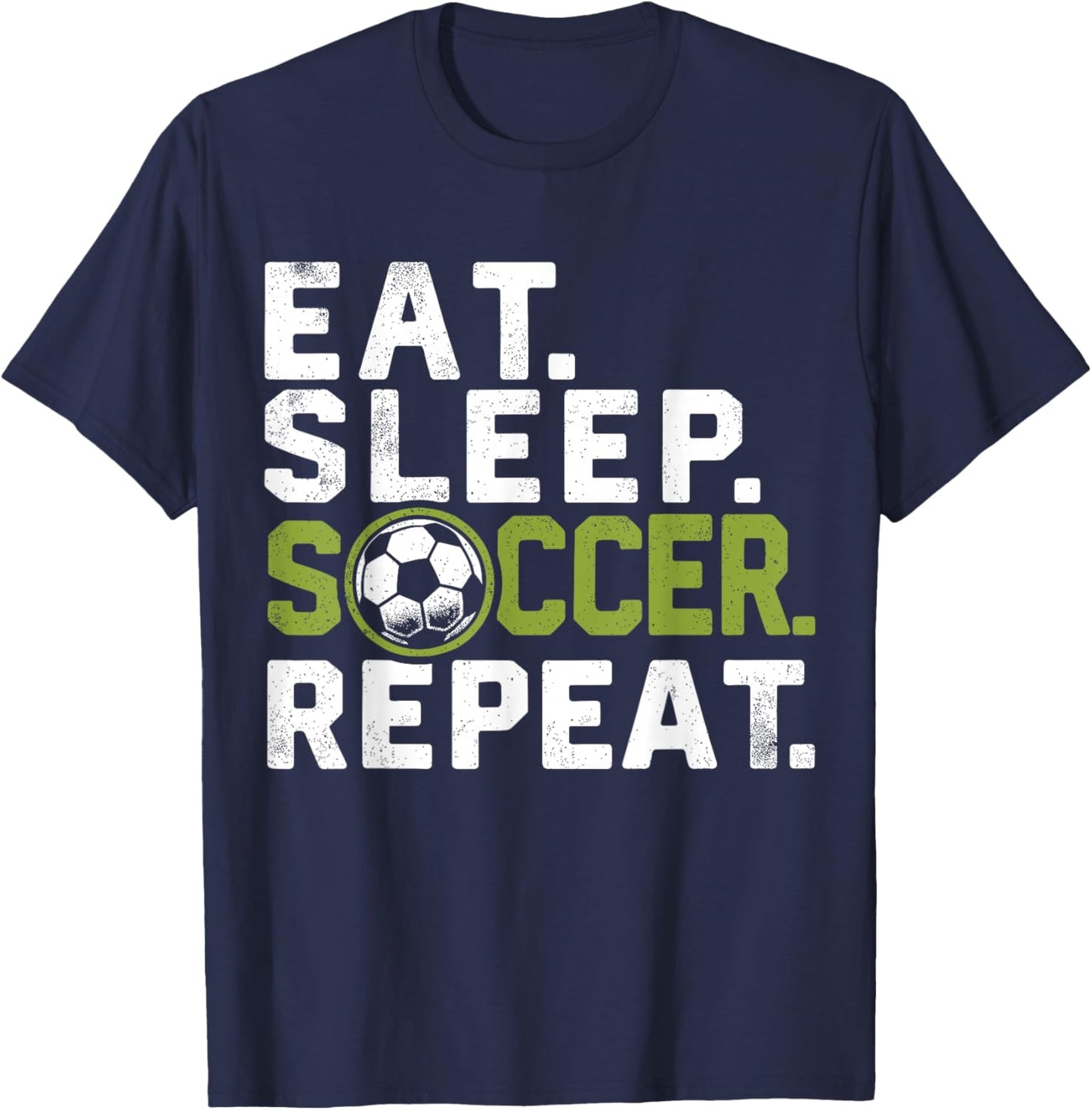 Eat Sleep Soccer Repeat Funny Soccer T-Shirt - T-Shirt | Navy
