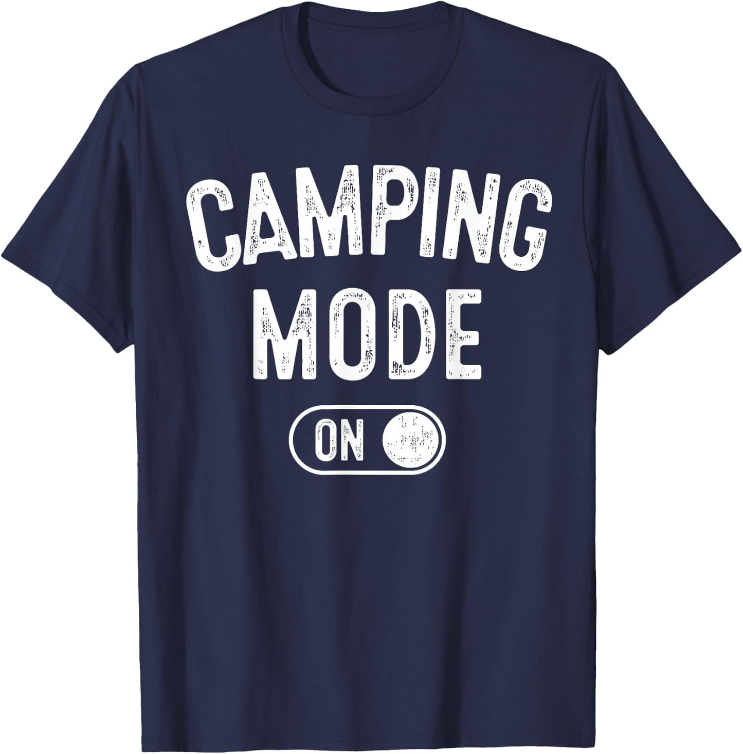 Camping Mode On Funny Camper Gift Nature Lover Scout T-Shirt - T-Shirt | Navy
