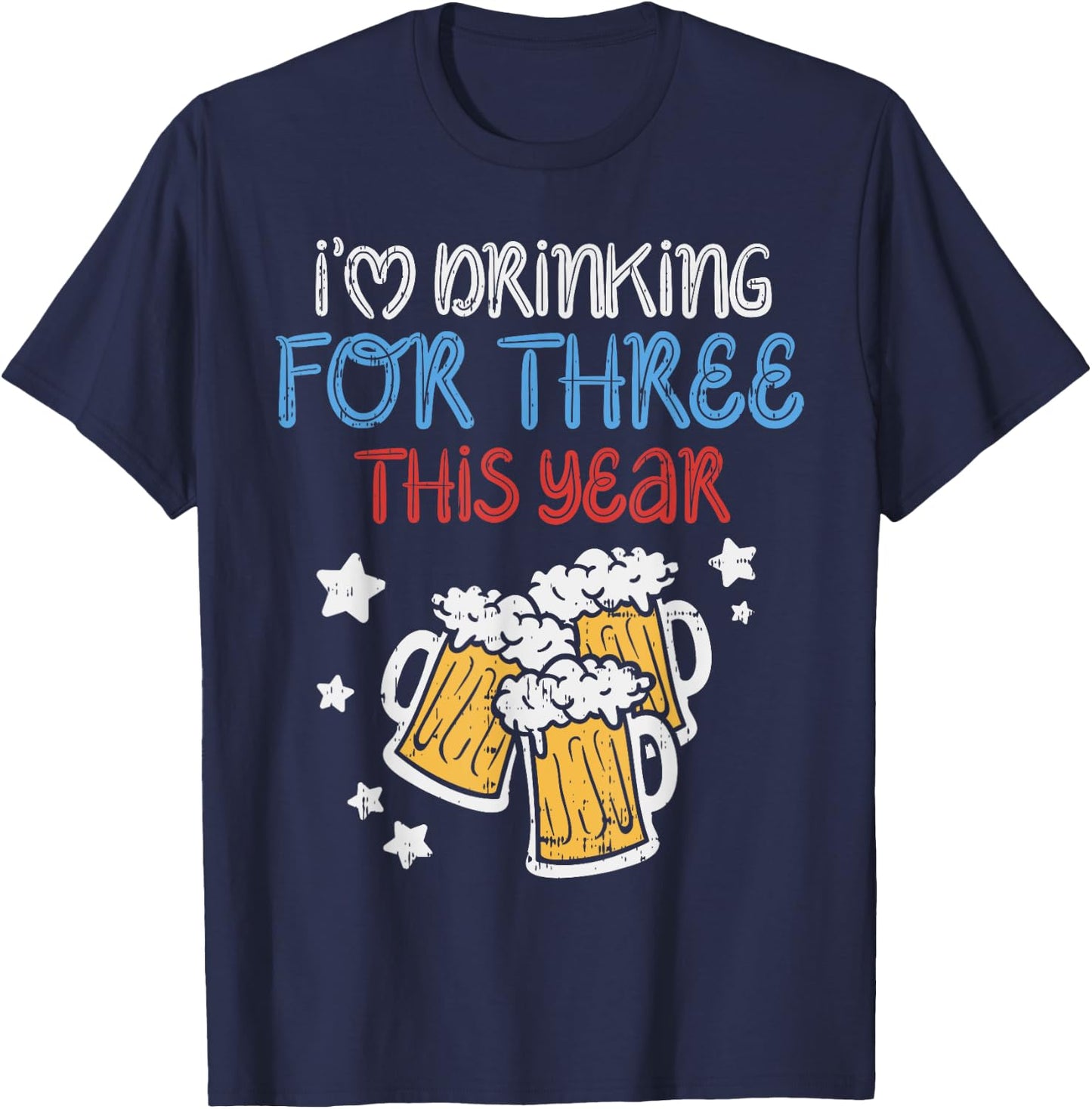 Drinking For Three Funny Baby 4th Of July Pregnancy Soon Dad T-Shirt - T-Shirt | Navy