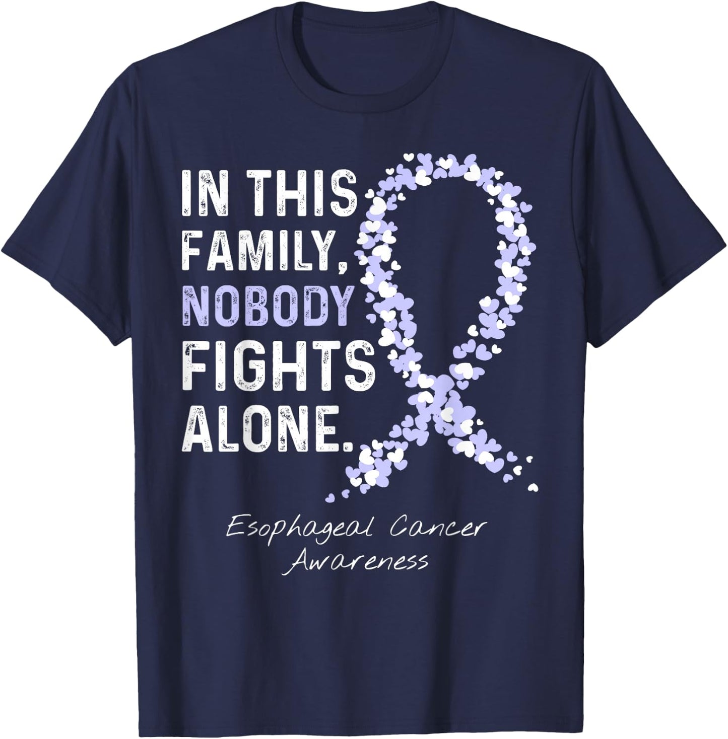 In This Family Nobody Fights Alone Esophageal Cancer T-Shirt - T-Shirt | Navy