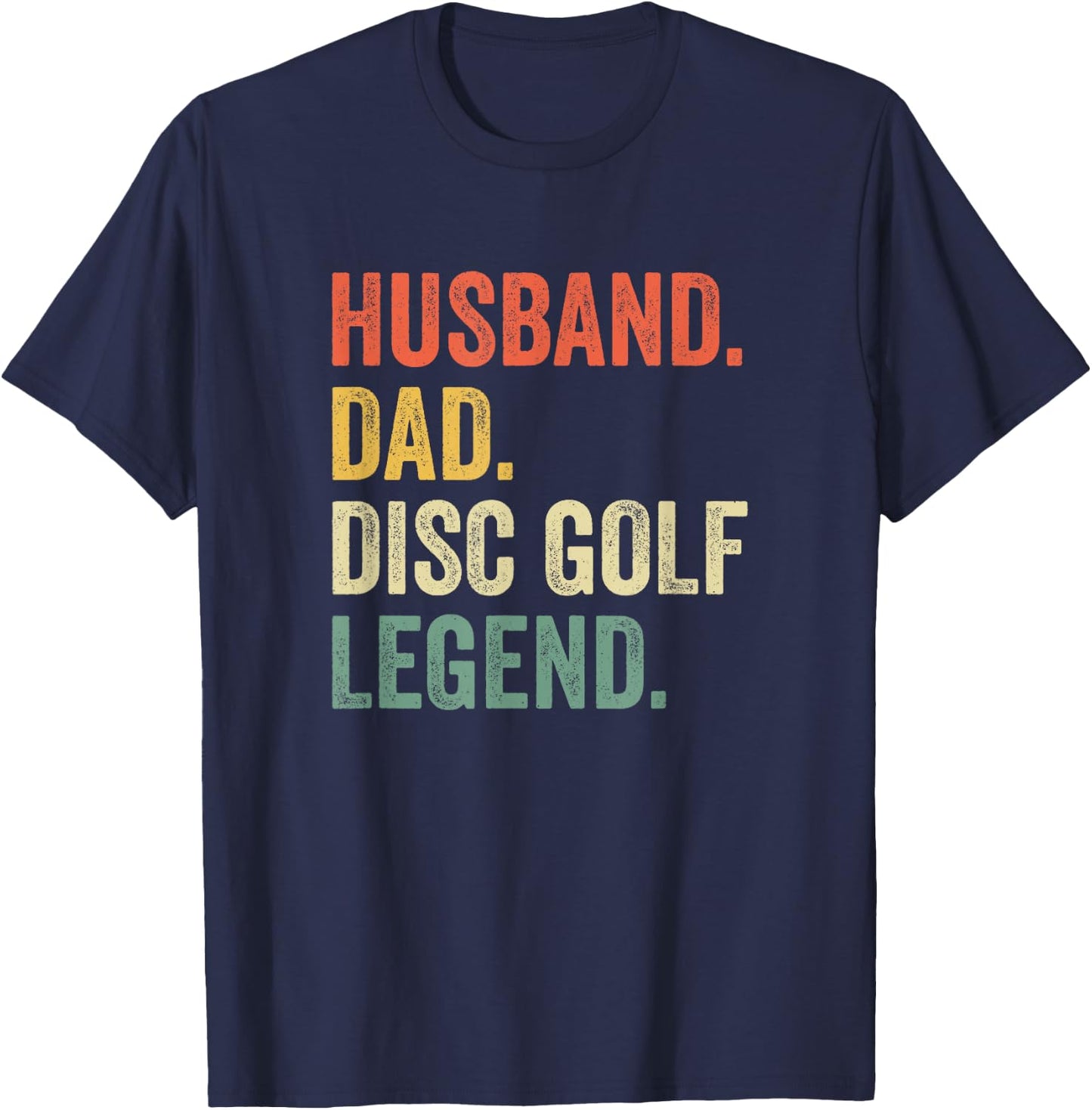 Disc Golf Funny Husband Dad Legend Vintage Frisbee Sport T-Shirt - T-Shirt | Navy