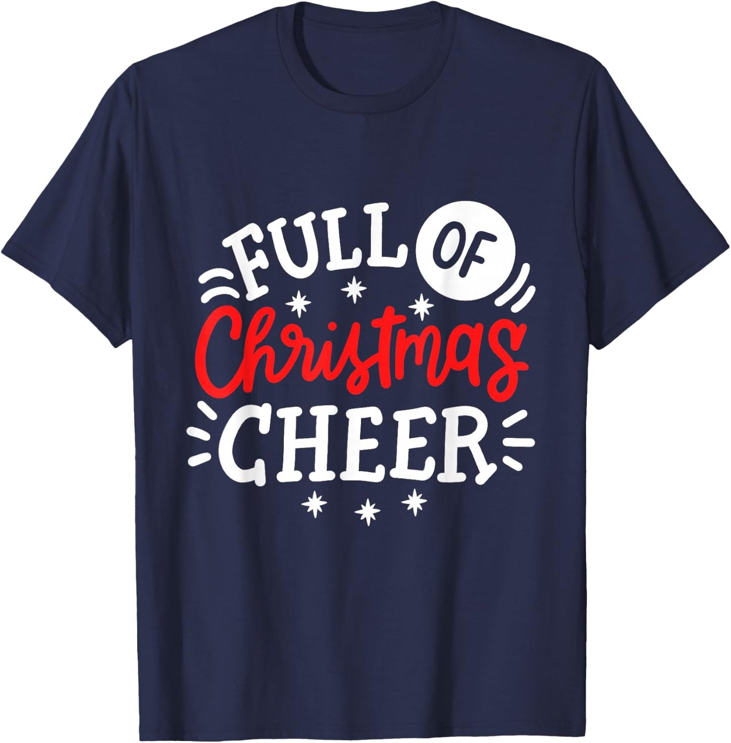 Full Of Christmas Cheer Funny Matching Couples Xmas Outfit T-Shirt - T-Shirt | Navy