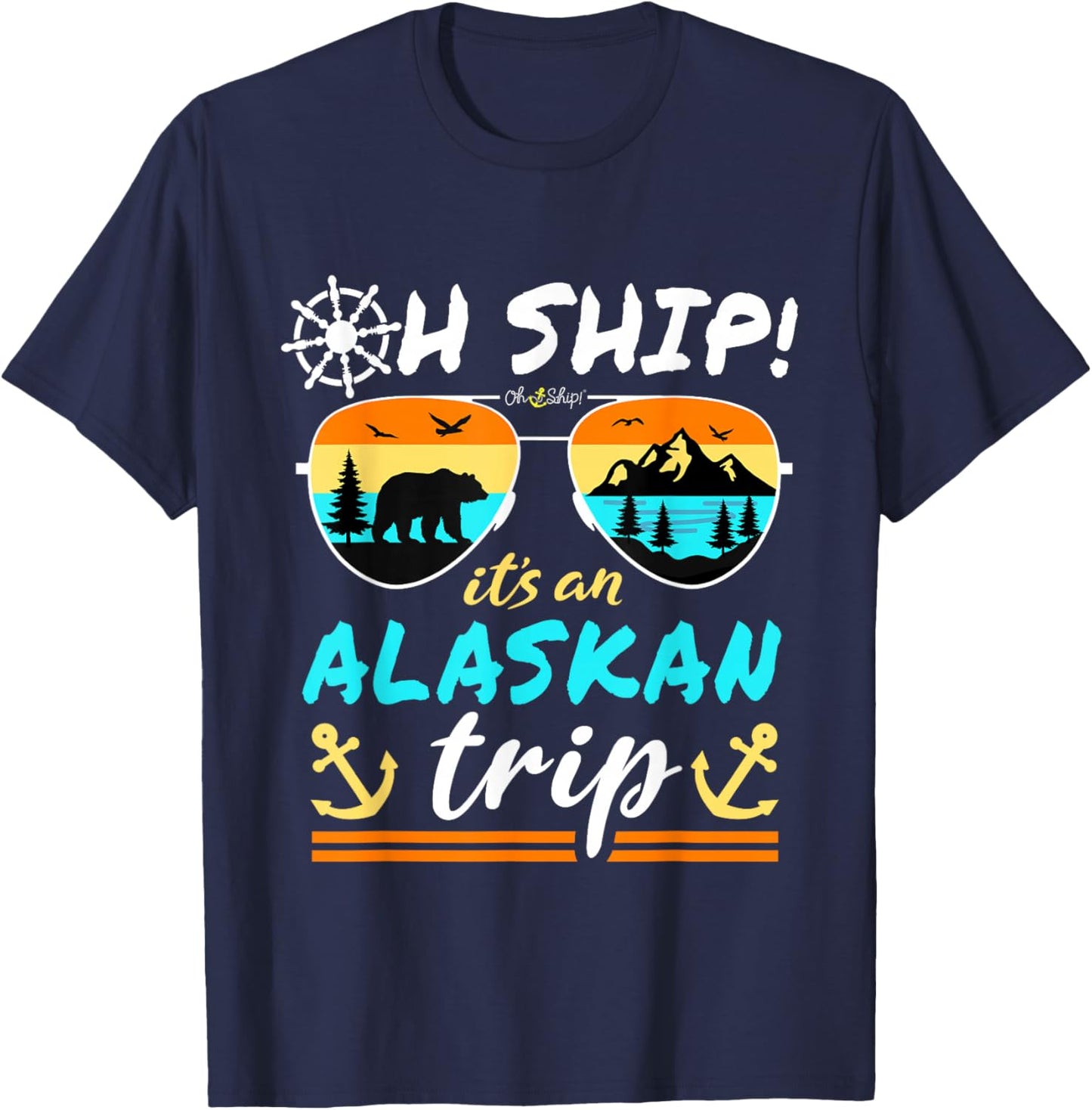 Oh Ship It's an Alaskan Trip - Alaska Cruise T-Shirt - T-Shirt | Navy
