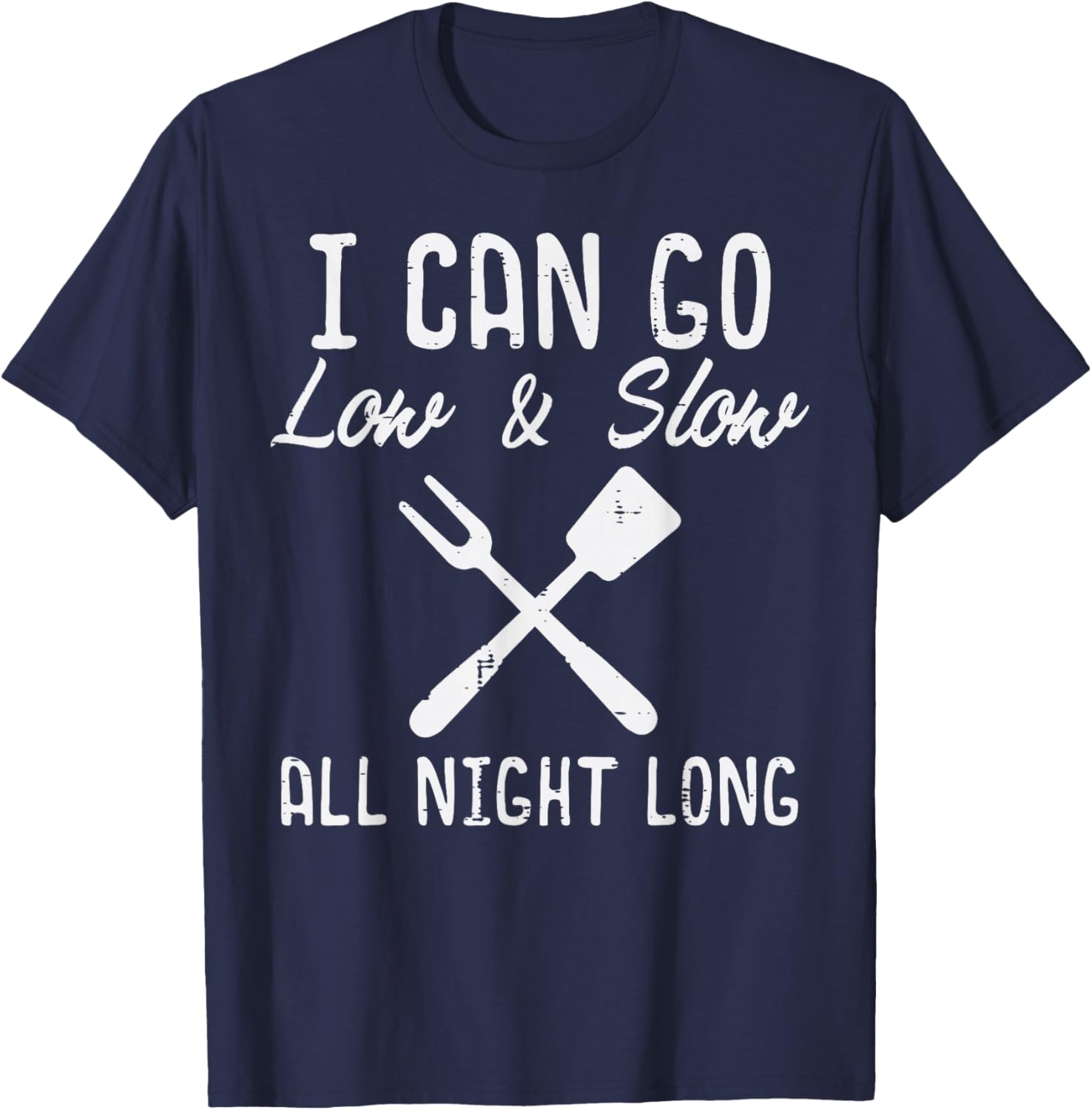 Bbq I Can Go Low Slow Funny Barbecue Grilling Dad Men Women T-Shirt - T-Shirt | Navy