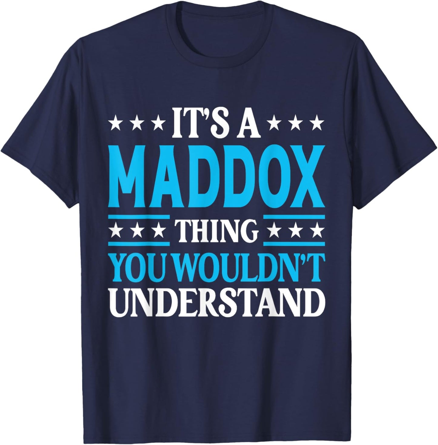 It's A Maddox Thing Surname Funny Family Last Name Maddox T-Shirt - T-Shirt | Navy
